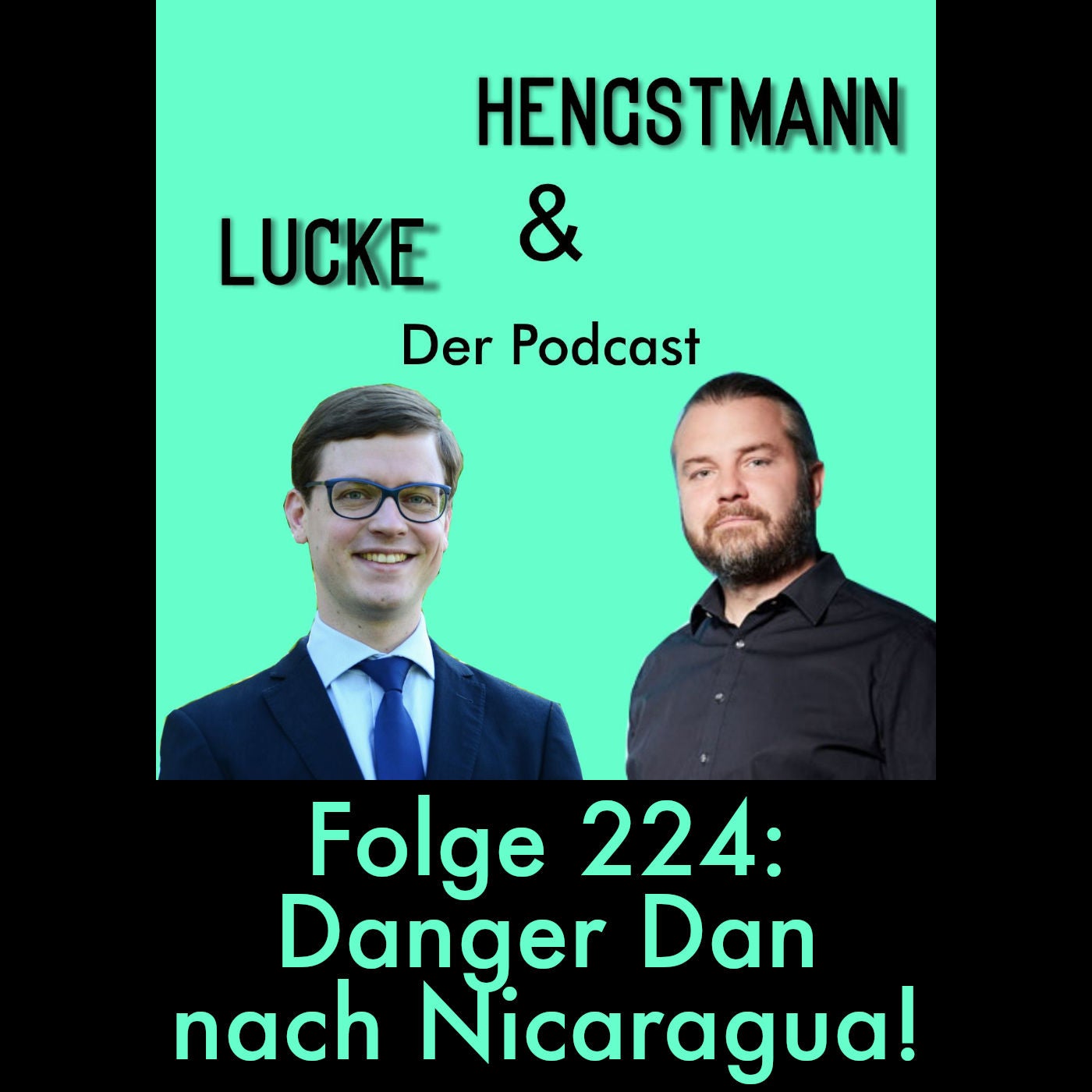 Lucke & Hengstmann, Folge 224: Danger Dan nach Nicaragua!