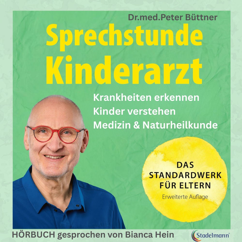 Sprechstunde Kinderarzt. Das Standardwerk für Eltern vom erfahrenen Kinderarzt: Kinderkrankheiten erkennen und behandeln. Mit eine
