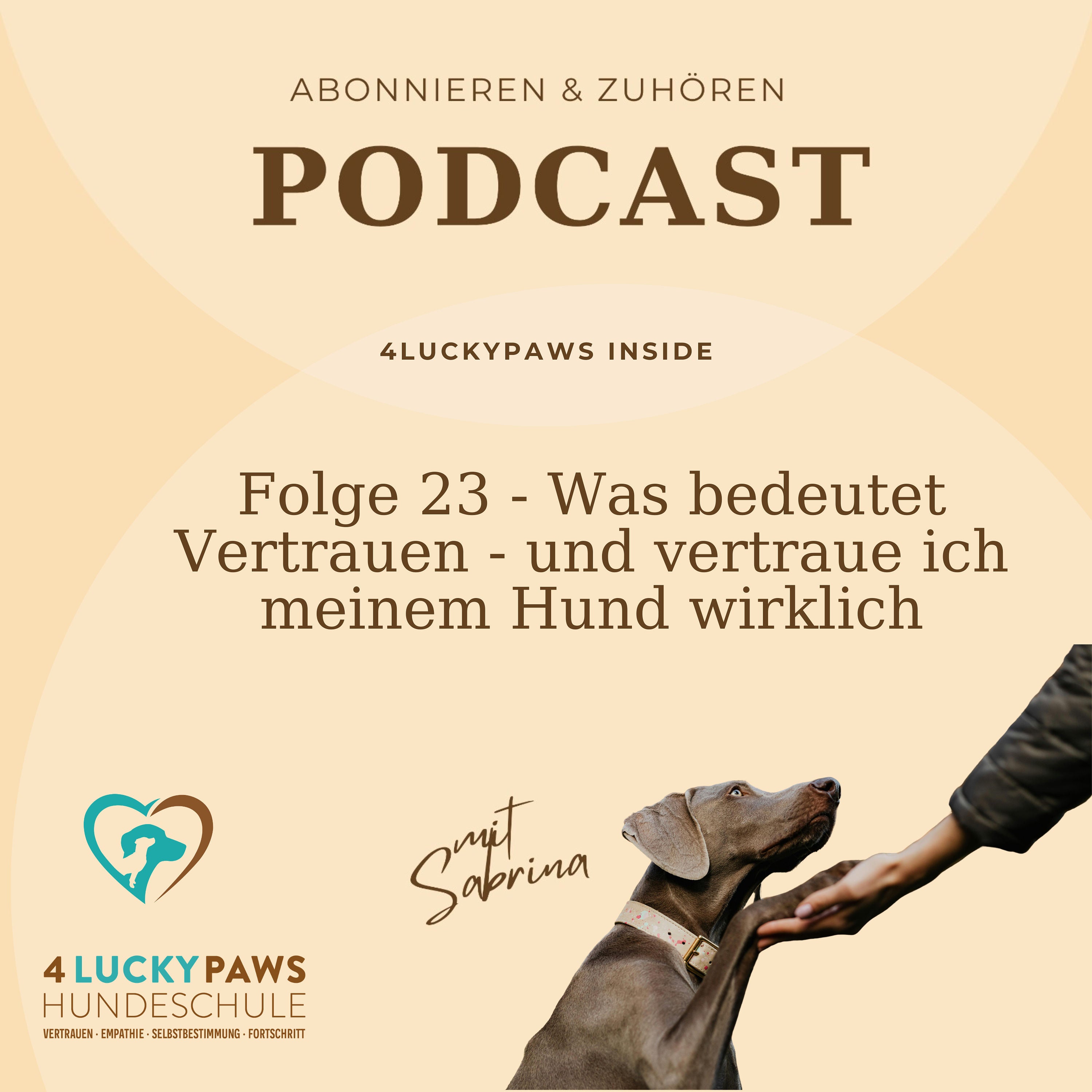 Folge 23 - Was bedeutet Vertrauen - und vertraue ich meinem Hund wirklich
