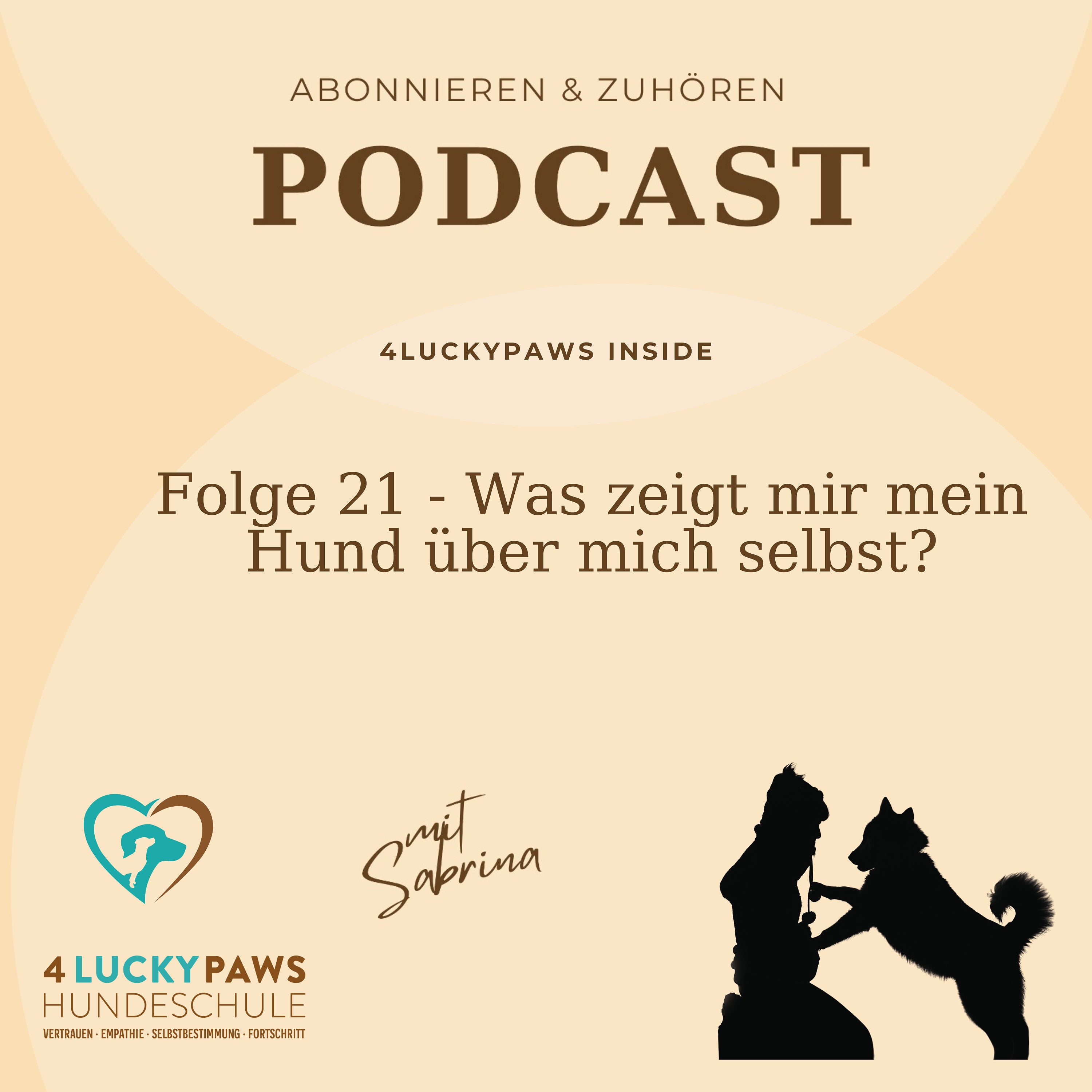 Folge 21 - Was zeigt mir mein Hund über mich selbst?