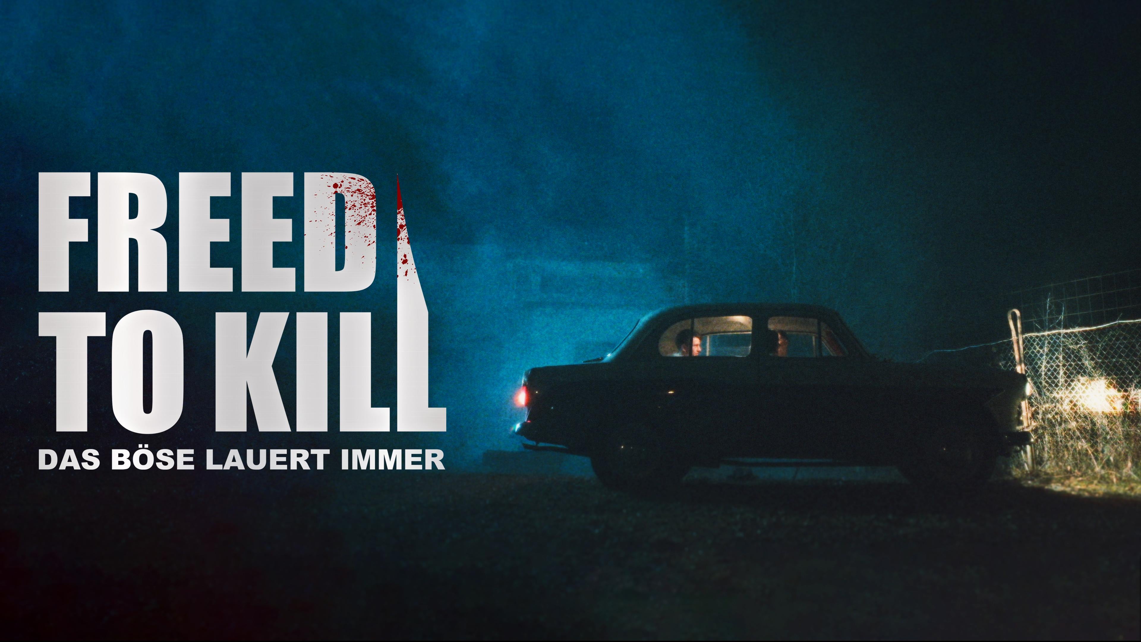 Freed to kill - Das Böse lauert immer