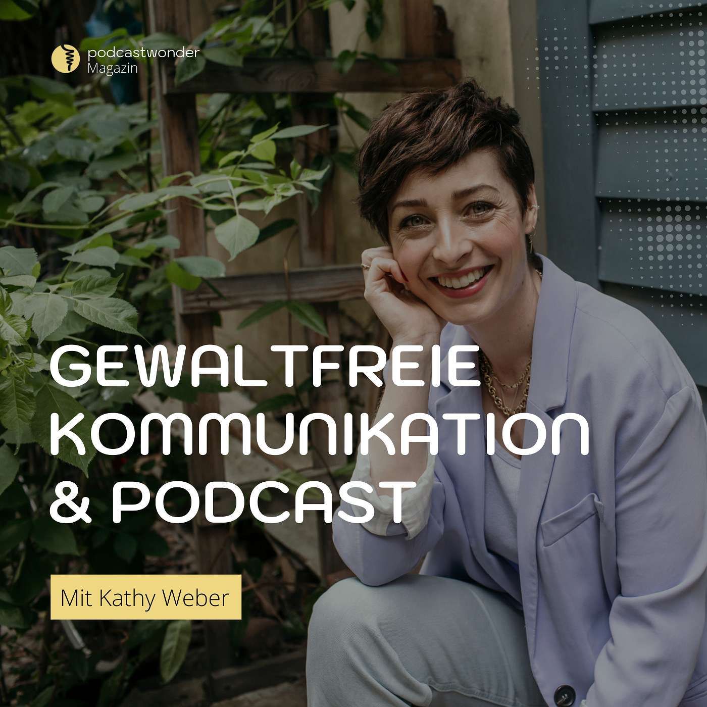 Wie du gewaltfreie Kommunikation in deinen Alltag integrierst – Mit Kathy Weber | FamilieVerstehen
