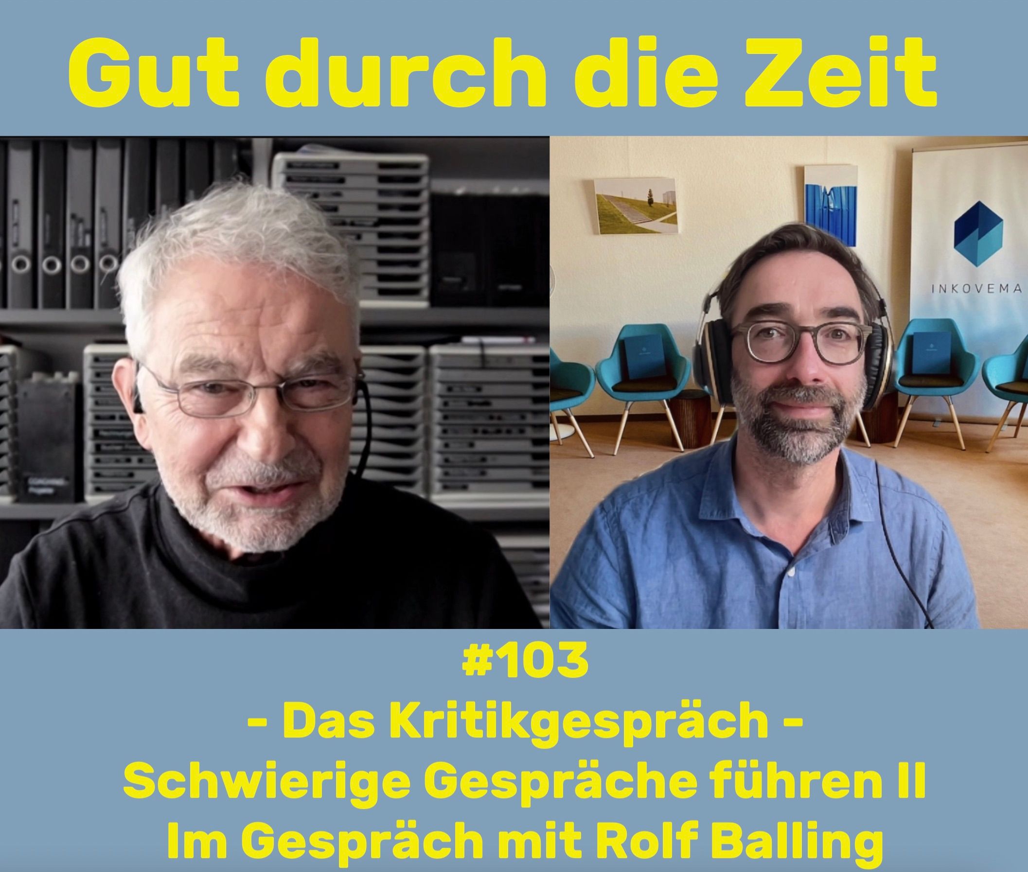 #103 - Das Kritikgespräch. Schwierige Gespräche führen II. Im Gespräch mit Rolf Balling