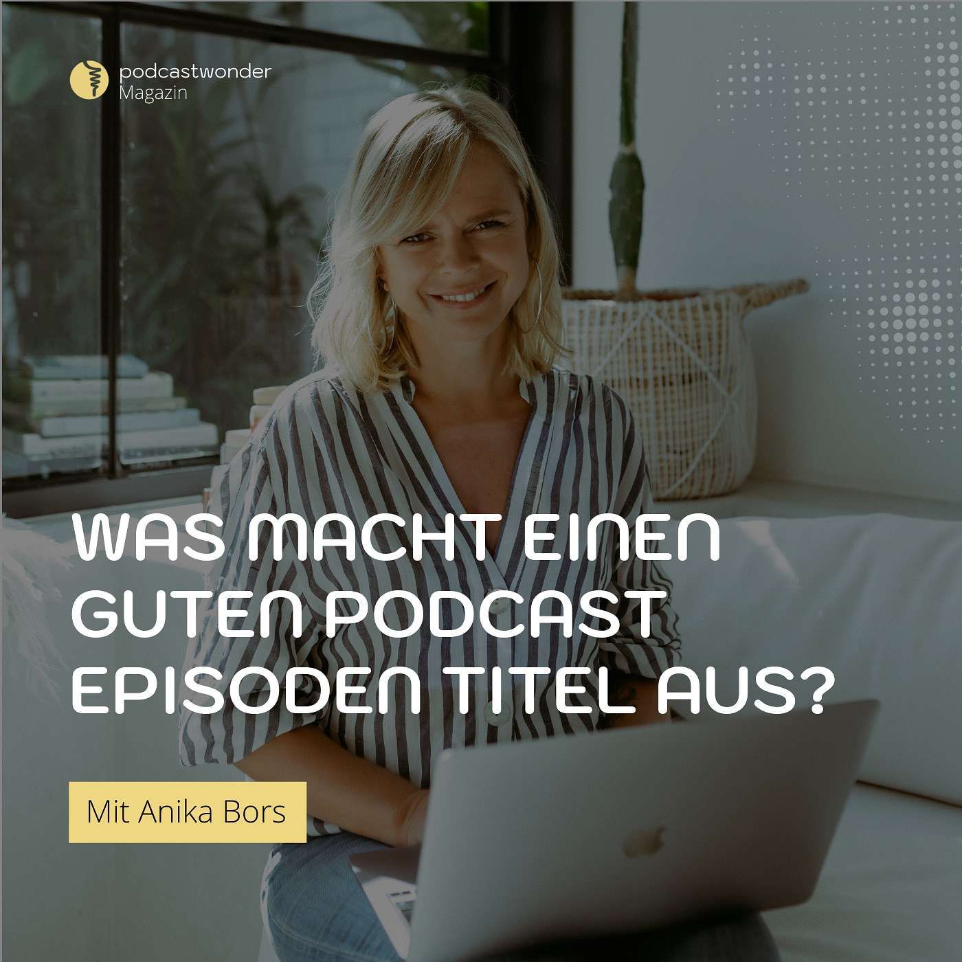 Was macht einen guten Podcast Episoden Titel aus?