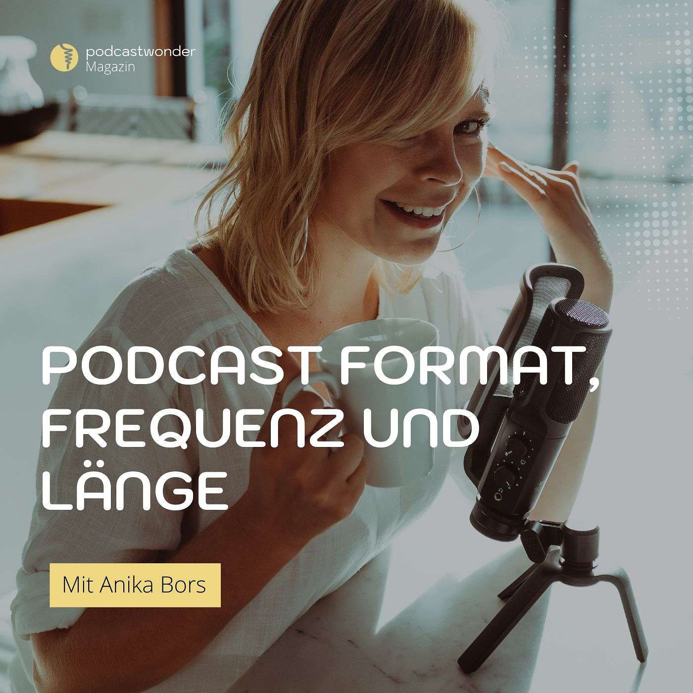 (2/7) Podcast Format, Frequenz und Länge