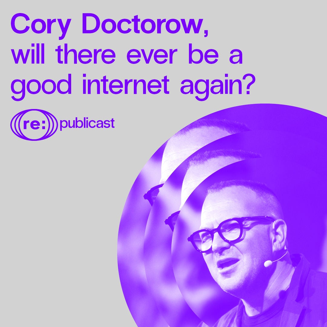 Enshittification: Will there ever be a good internet again, Cory Doctorow?