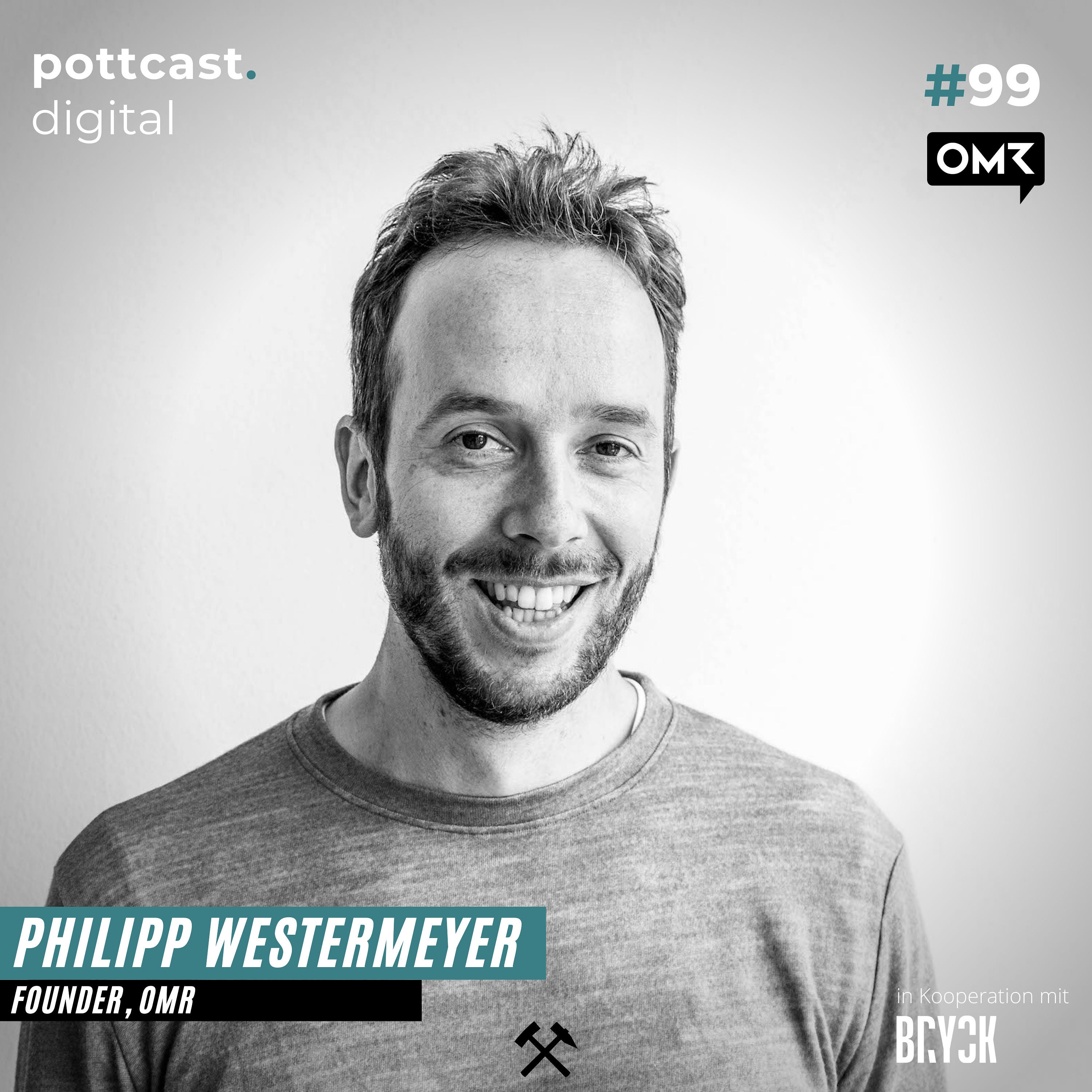 99 | Im Gespräch mit Philipp Westermeyer | Gründer & Geschäftsführer von OMR