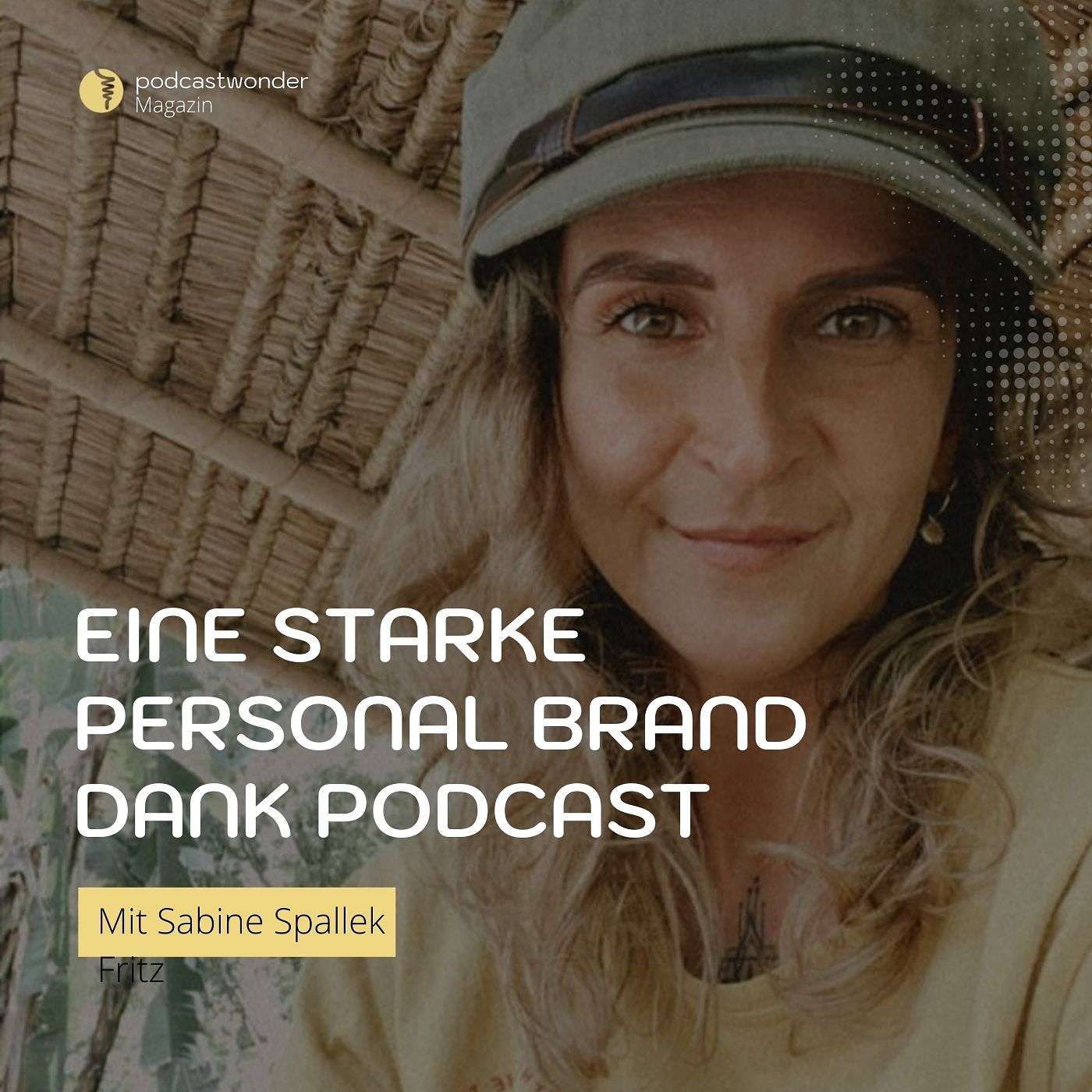 Eine Starke Personal Brand dank Podcast - Mit Sabine Spallek