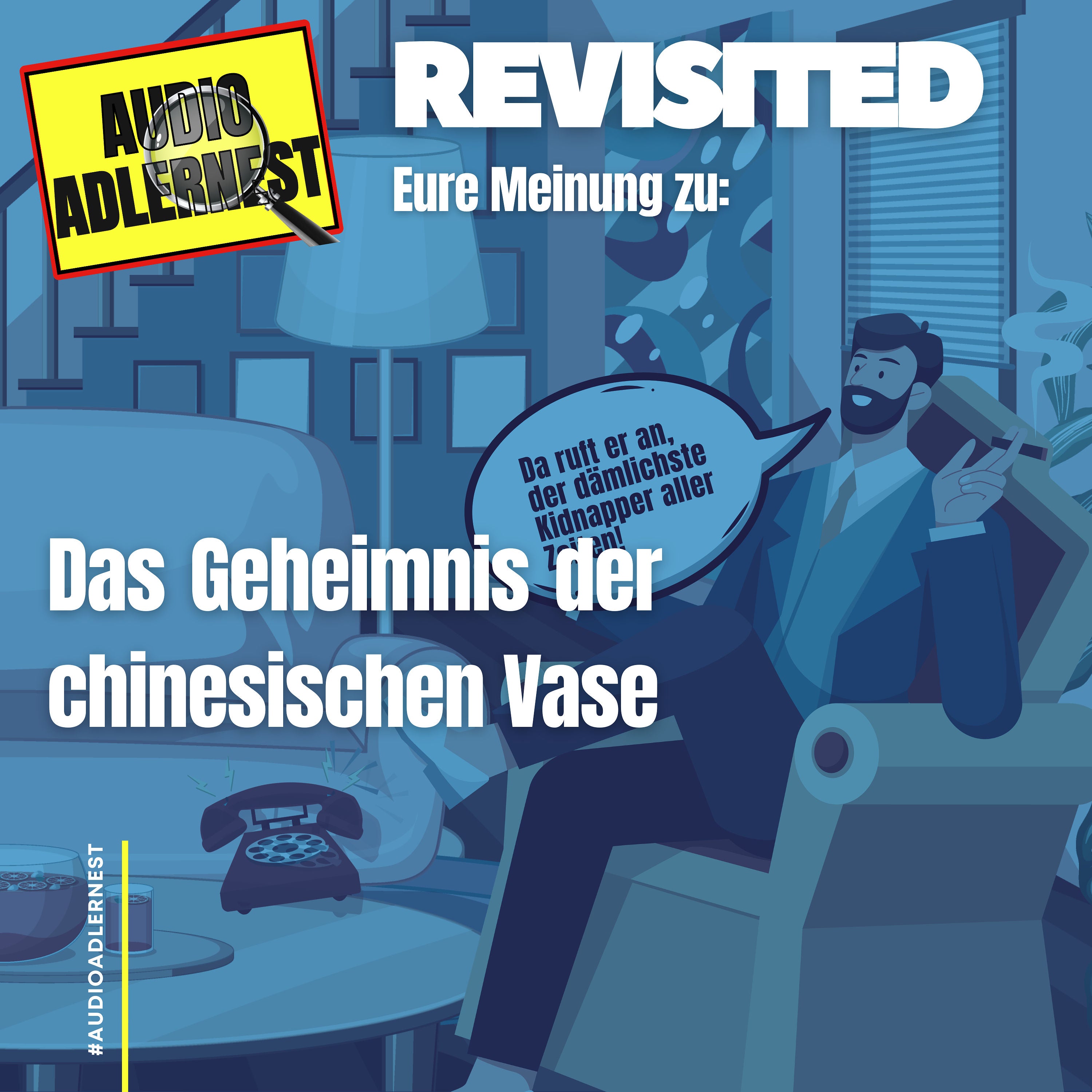 Revisited - Eure Meinung zu Folge 20 - Das Geheimnis der chinesischen Vase - Audio Adlernest (#138)