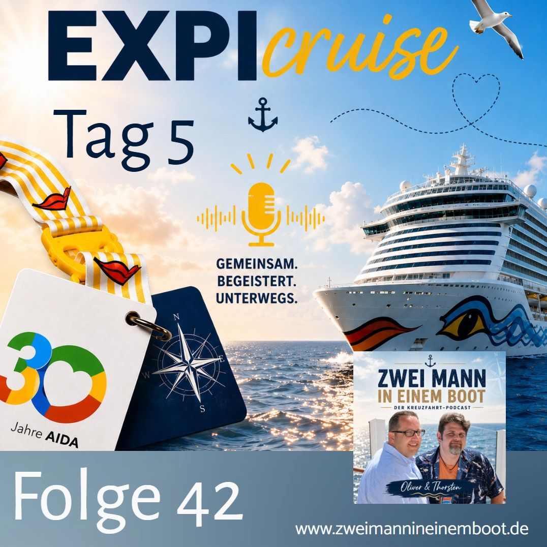 Folge 42 - 30 Jahre Aida Expi Cruise Tag 5