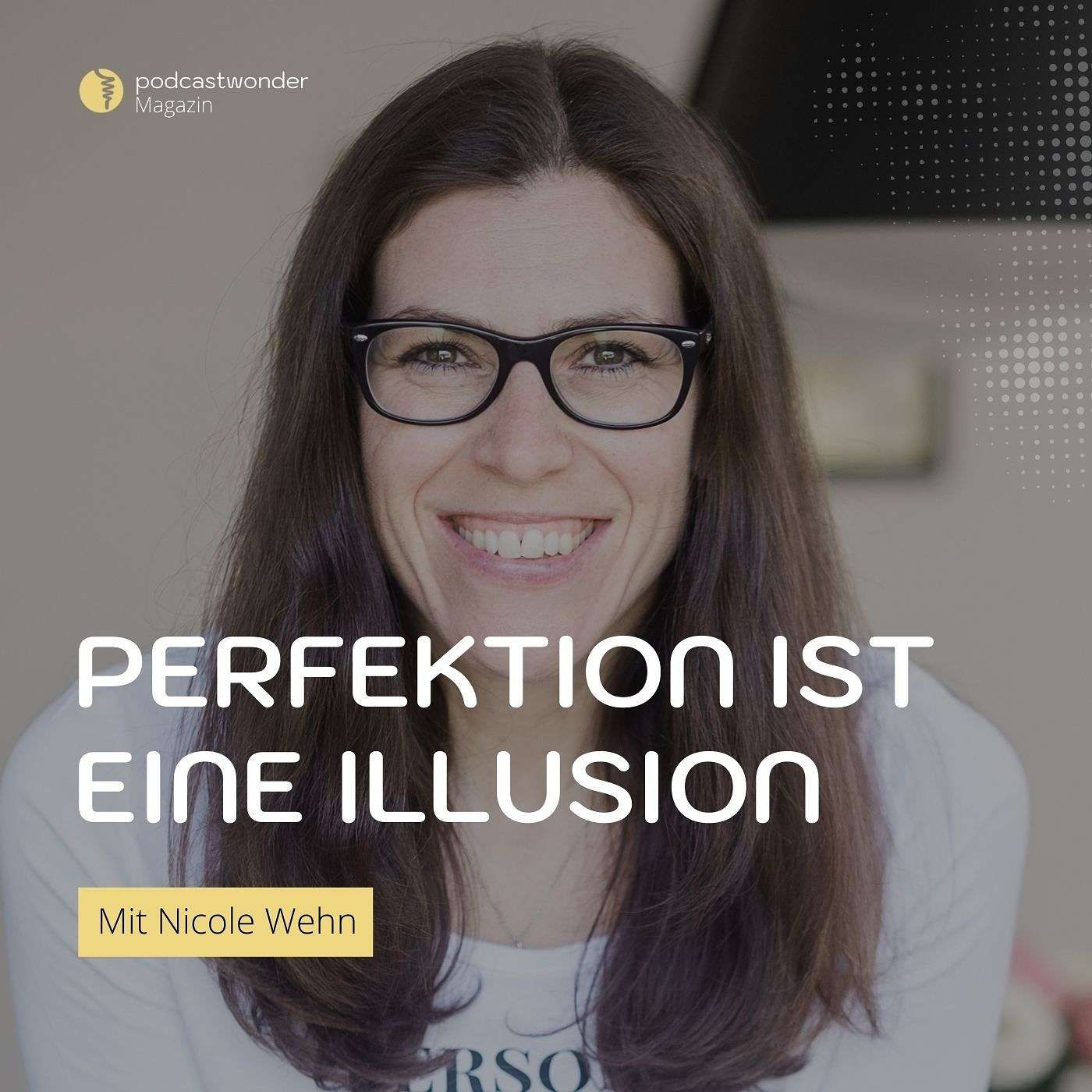 Wie viel Persönlichkeit darf ich im Podcast zeigen? Mit Nicole Wehn