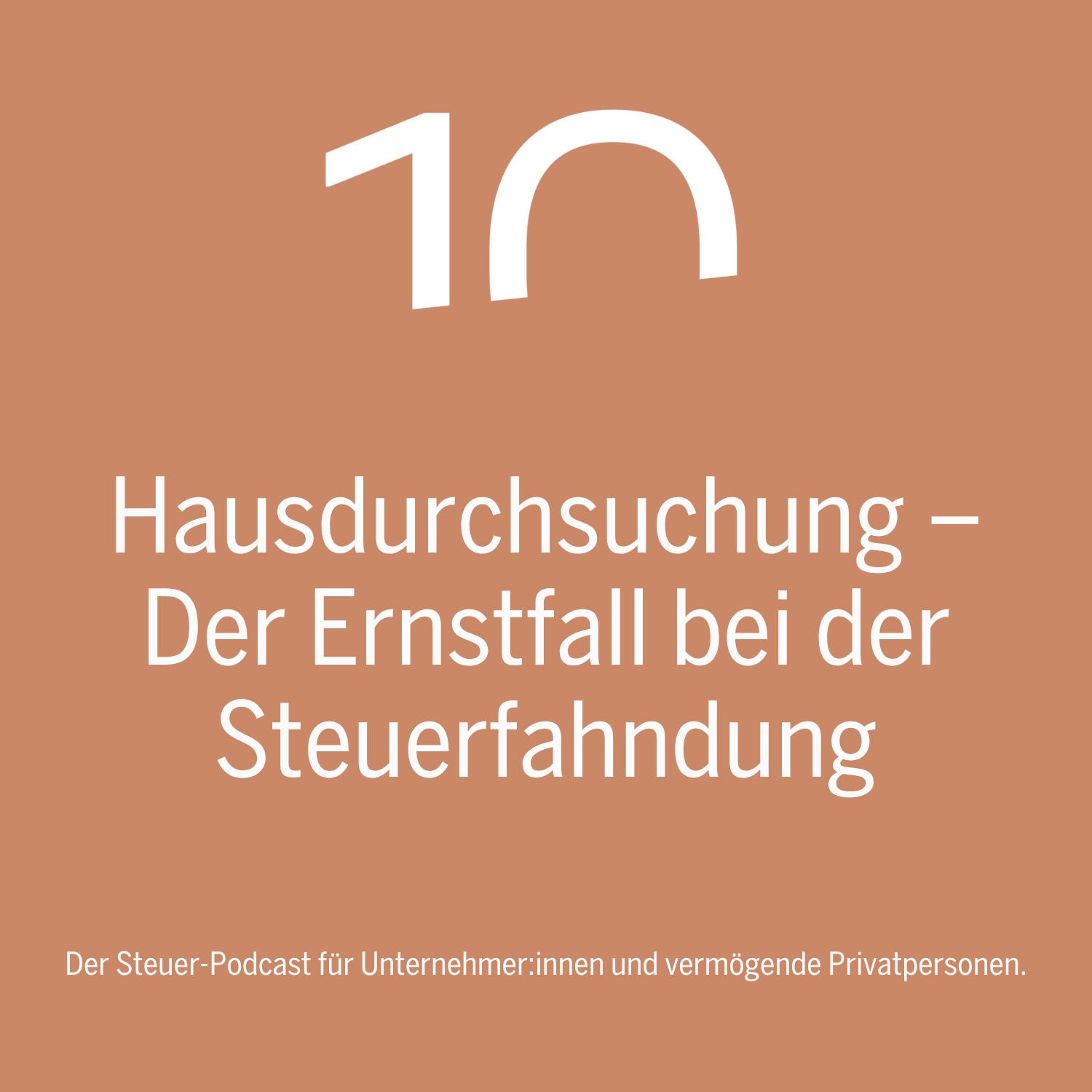 Hausdurchsuchung – Der Ernstfall bei der Steuerfahndung