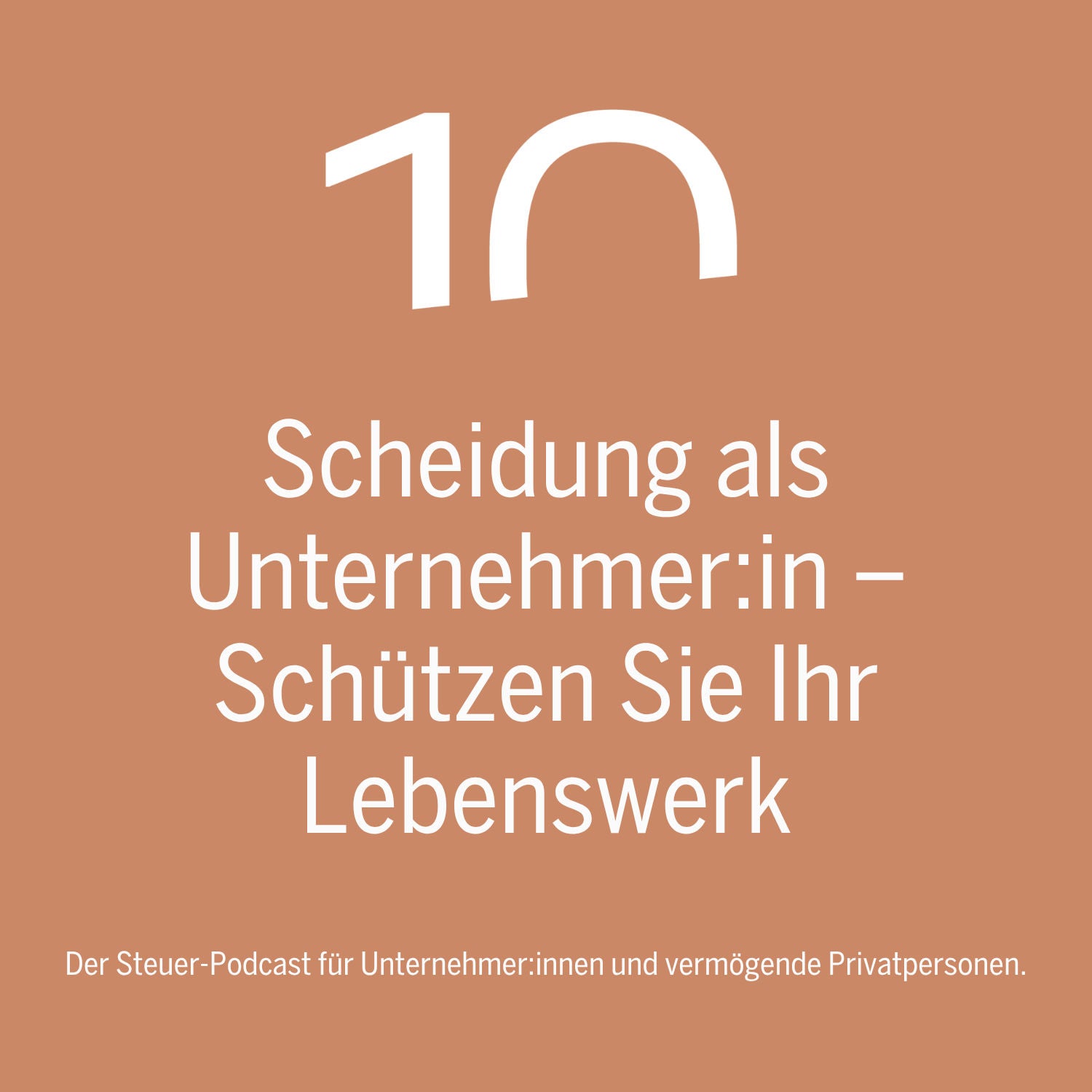Scheidung als Unternehmer – Schützen Sie Ihr Lebenswerk