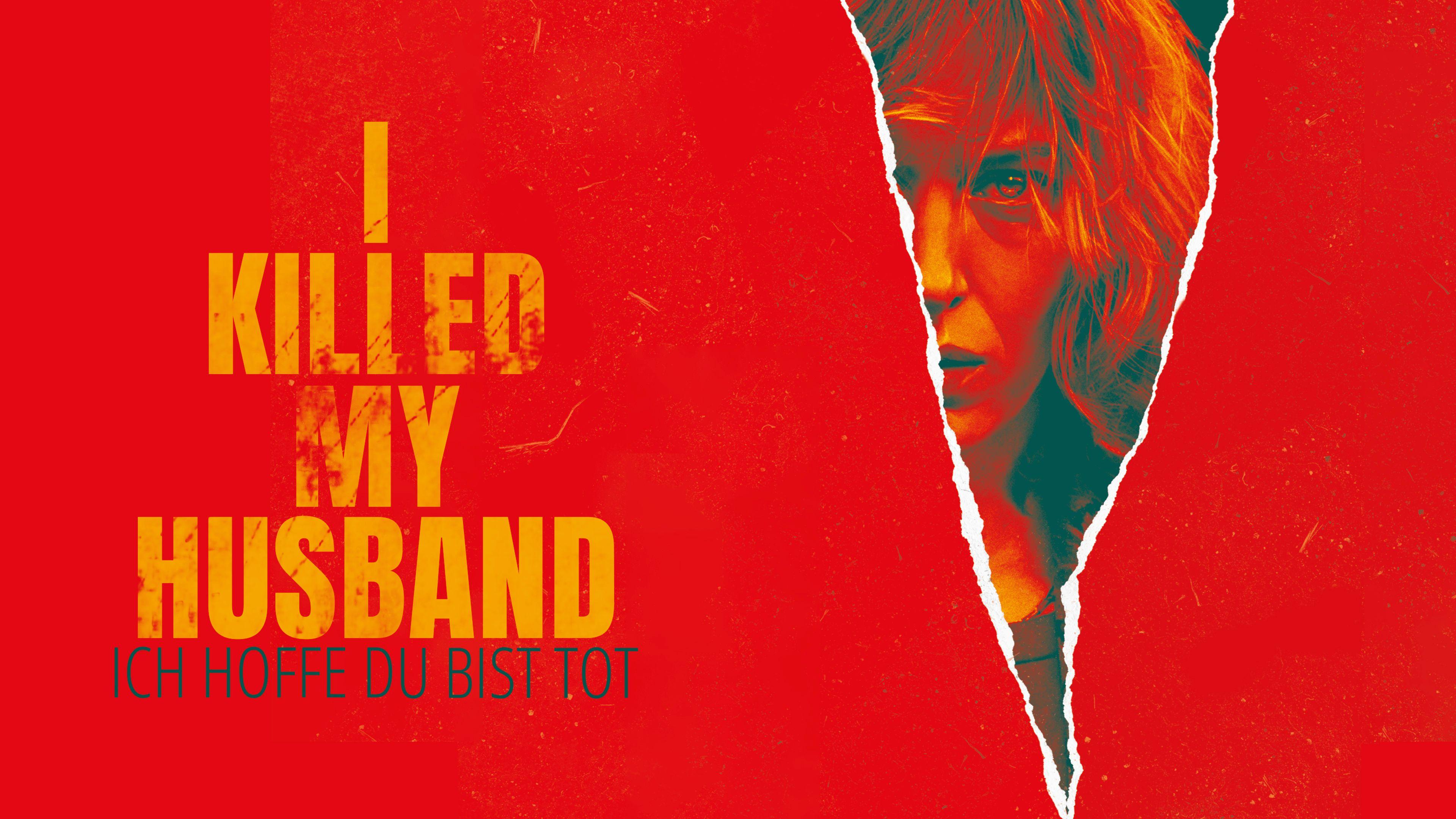 I killed my husband - Ich hoffe Du bist tot