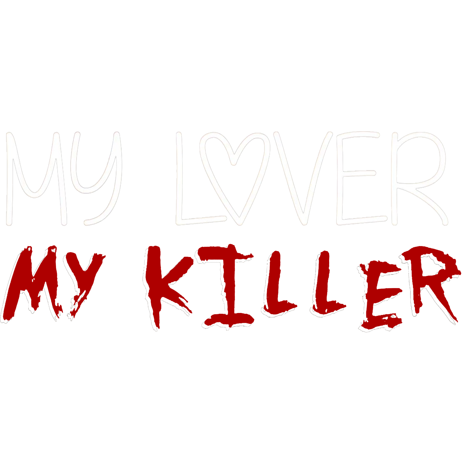 My Lover, My Killer - Bis dass der Mord Euch scheidet