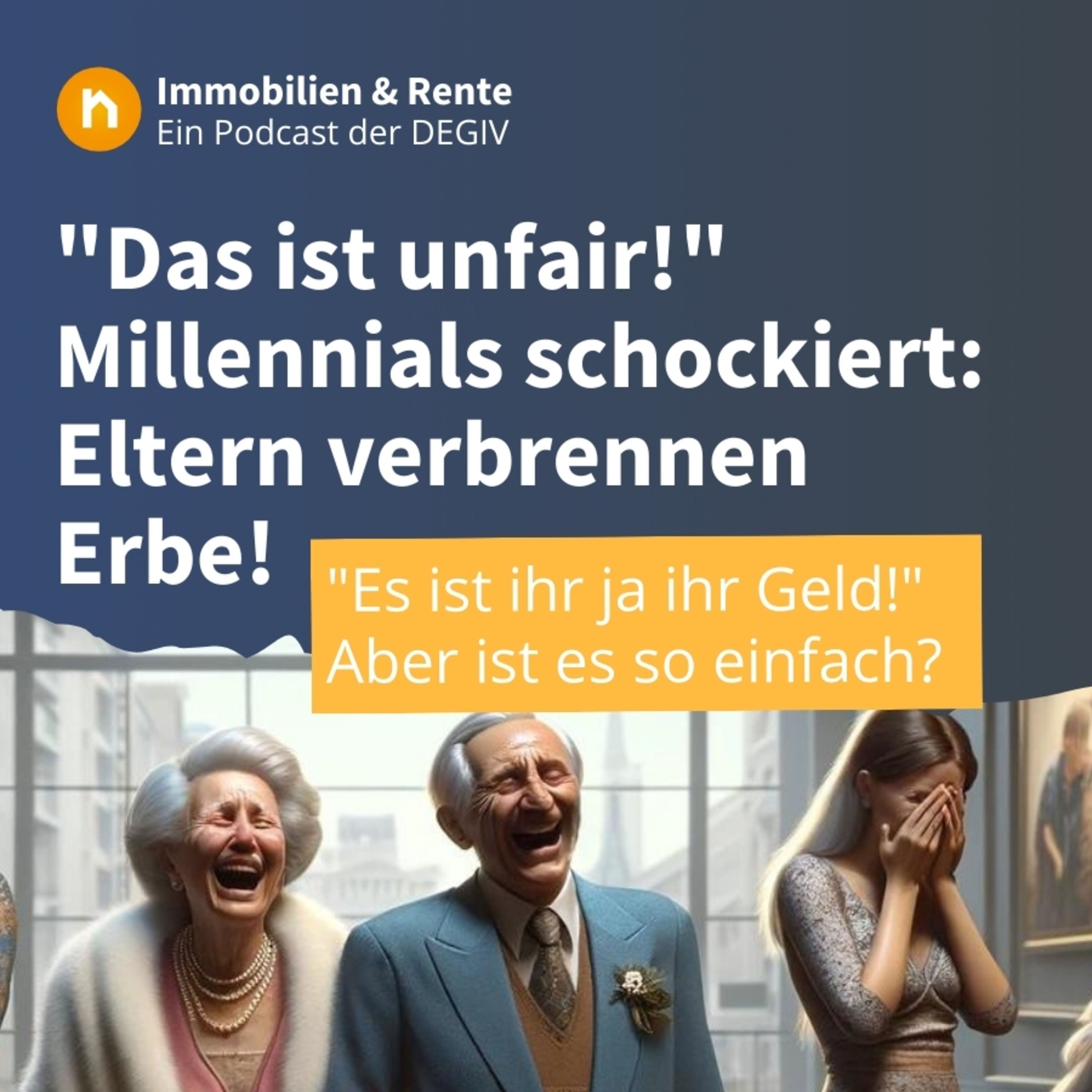 Wenn die Eltern das Erbe verprassen...