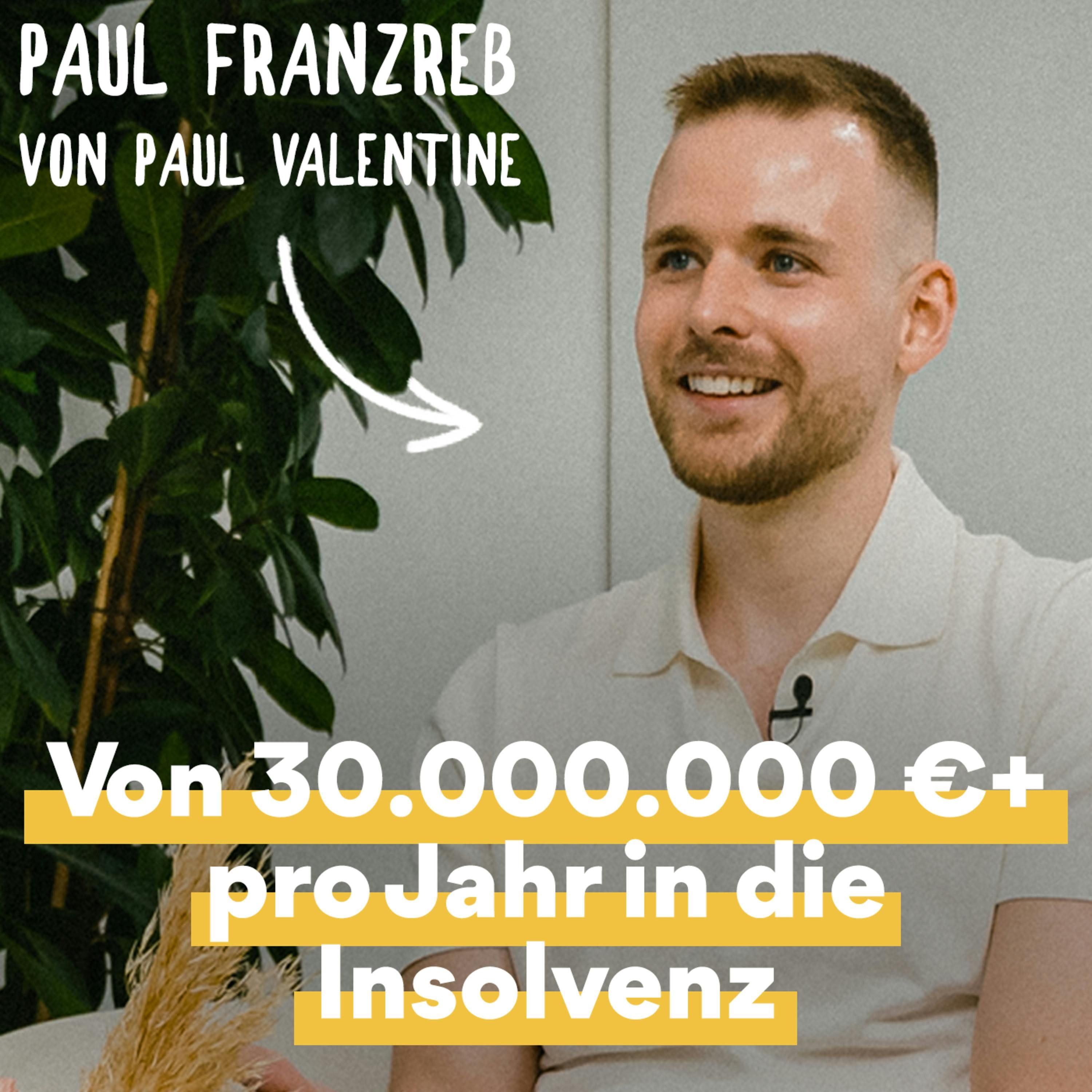 Wachstum als Droge: 10 Learnings aus der Insolvenz von Paul Valentine - Paul Franzreb von Paul Valentine