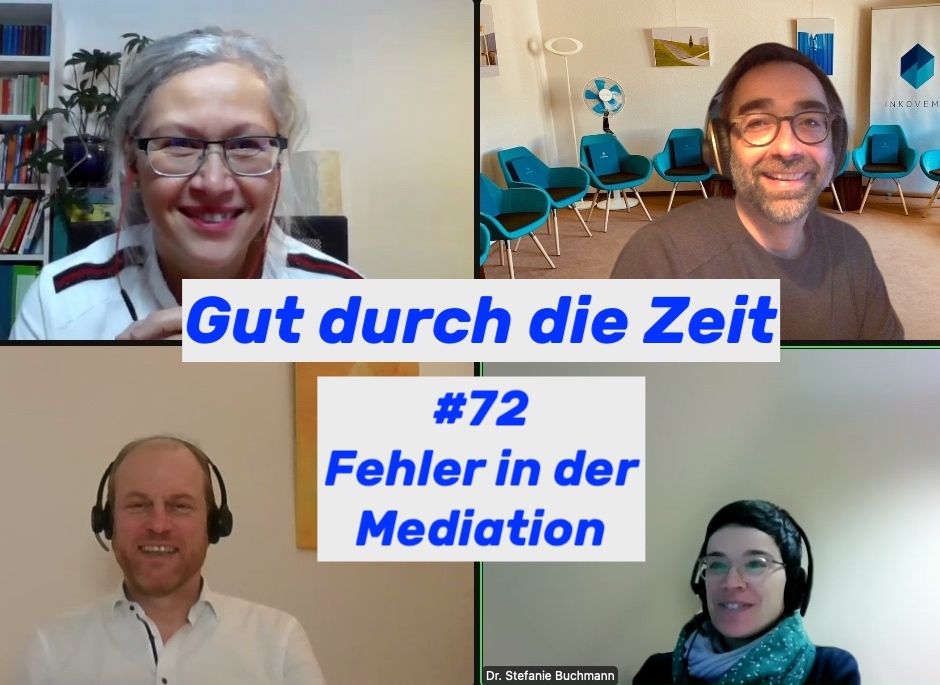 #72 - Fehler in Mediationen. Im Gespräch mit Stefanie Buchmann, Ute Enderlein und Tilman Metzger