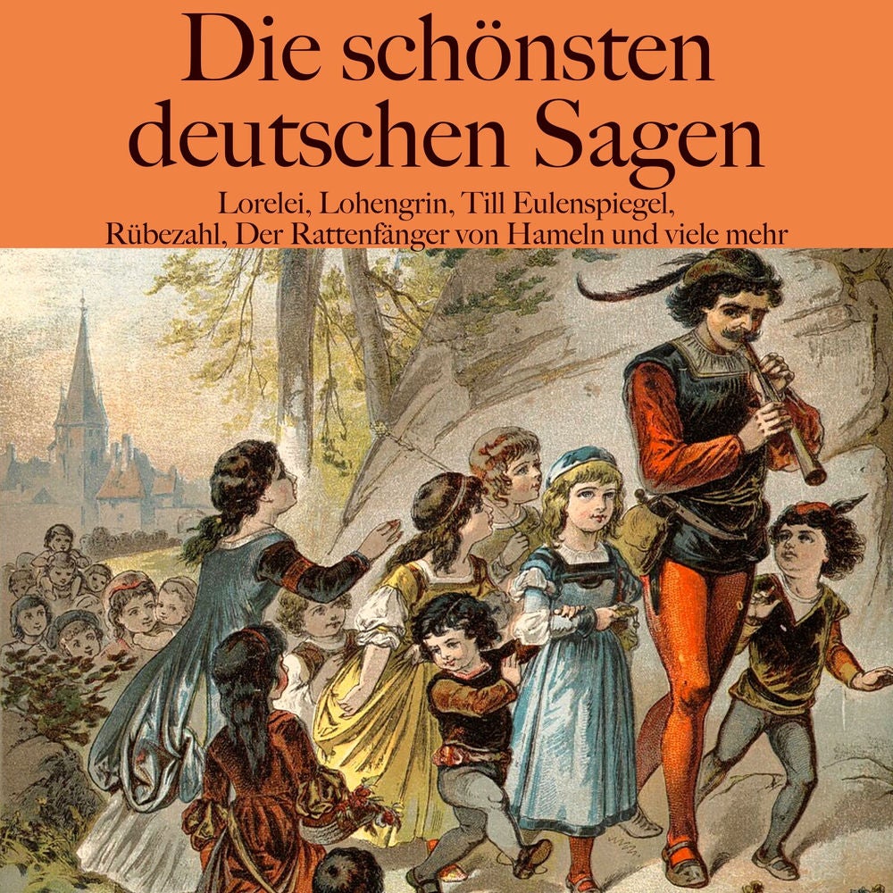 Die schönsten deutschen Sagen