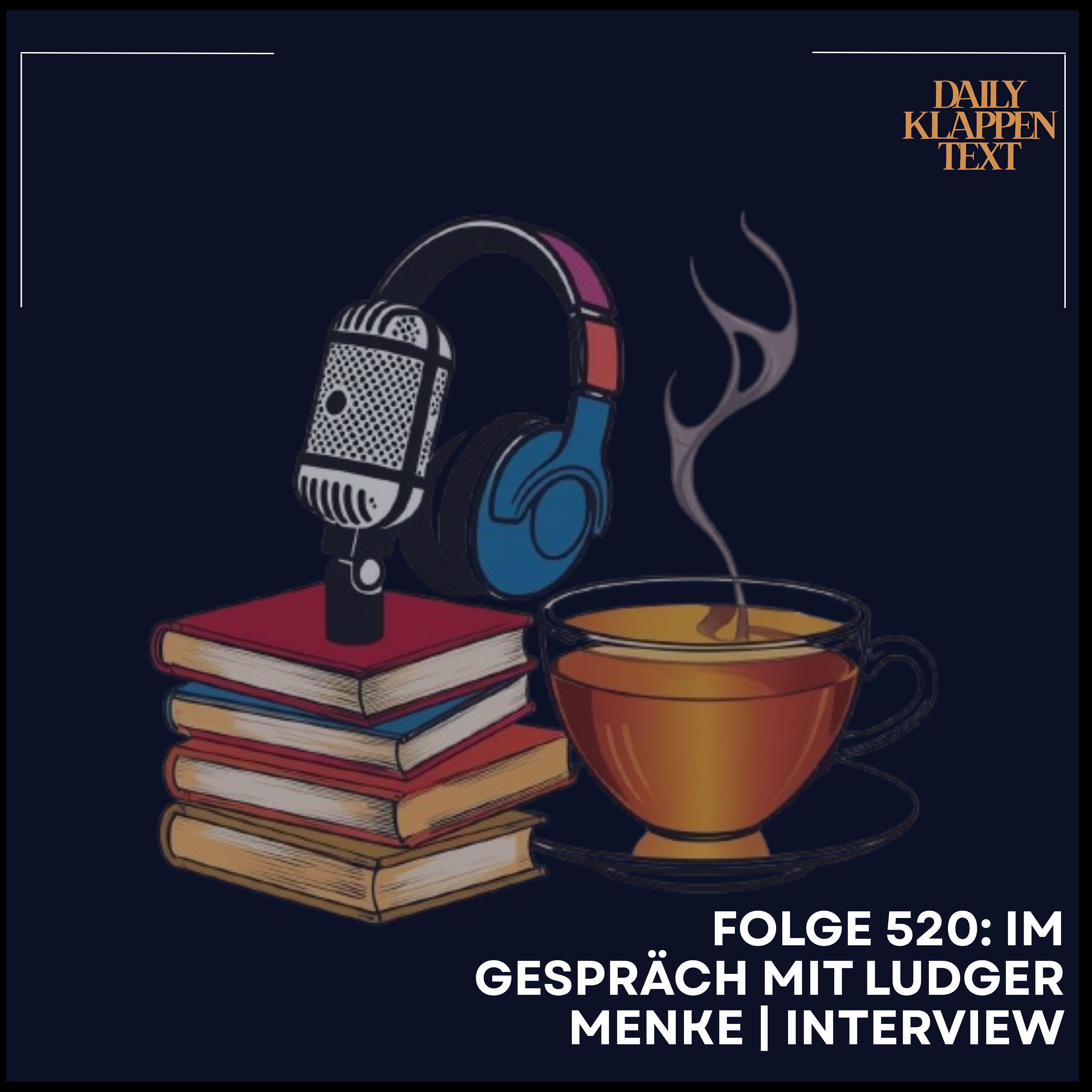 Folge 520: Im Gespräch mit Ludger Menke | Interview