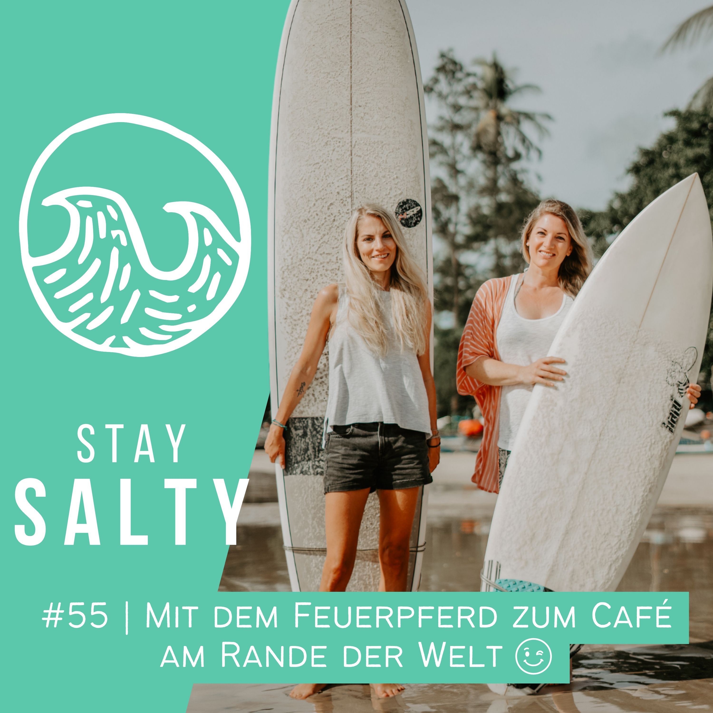 #55 STAY SALTY | Mit dem Feuerpferd zum Café am Rande der Welt! ;)
