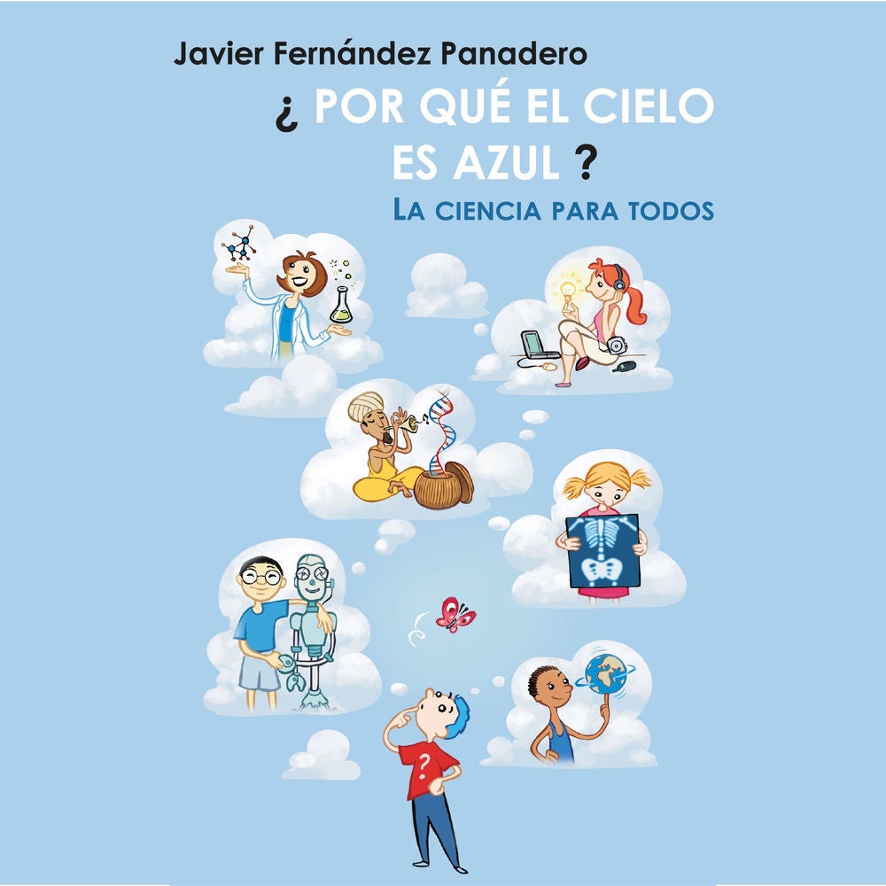 ¿Por qué el cielo es azul?: La ciencia para todos