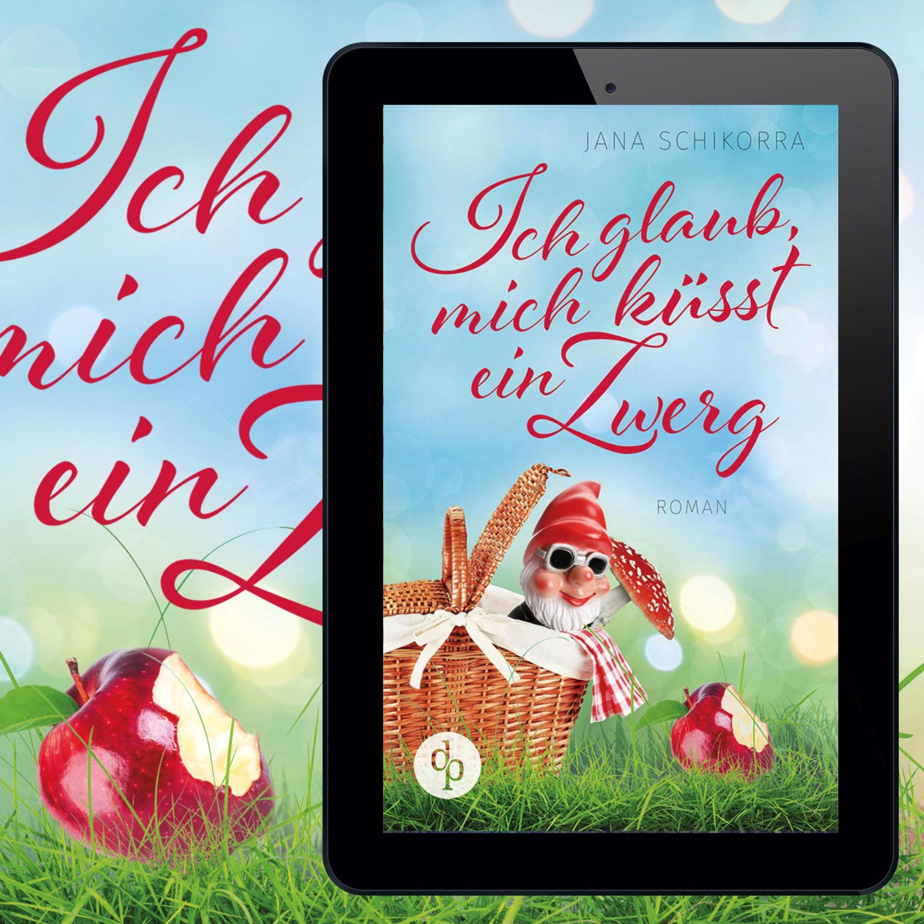 Ich Glaub, Mich Küsst Ein Zwerg von Jana Schikorra