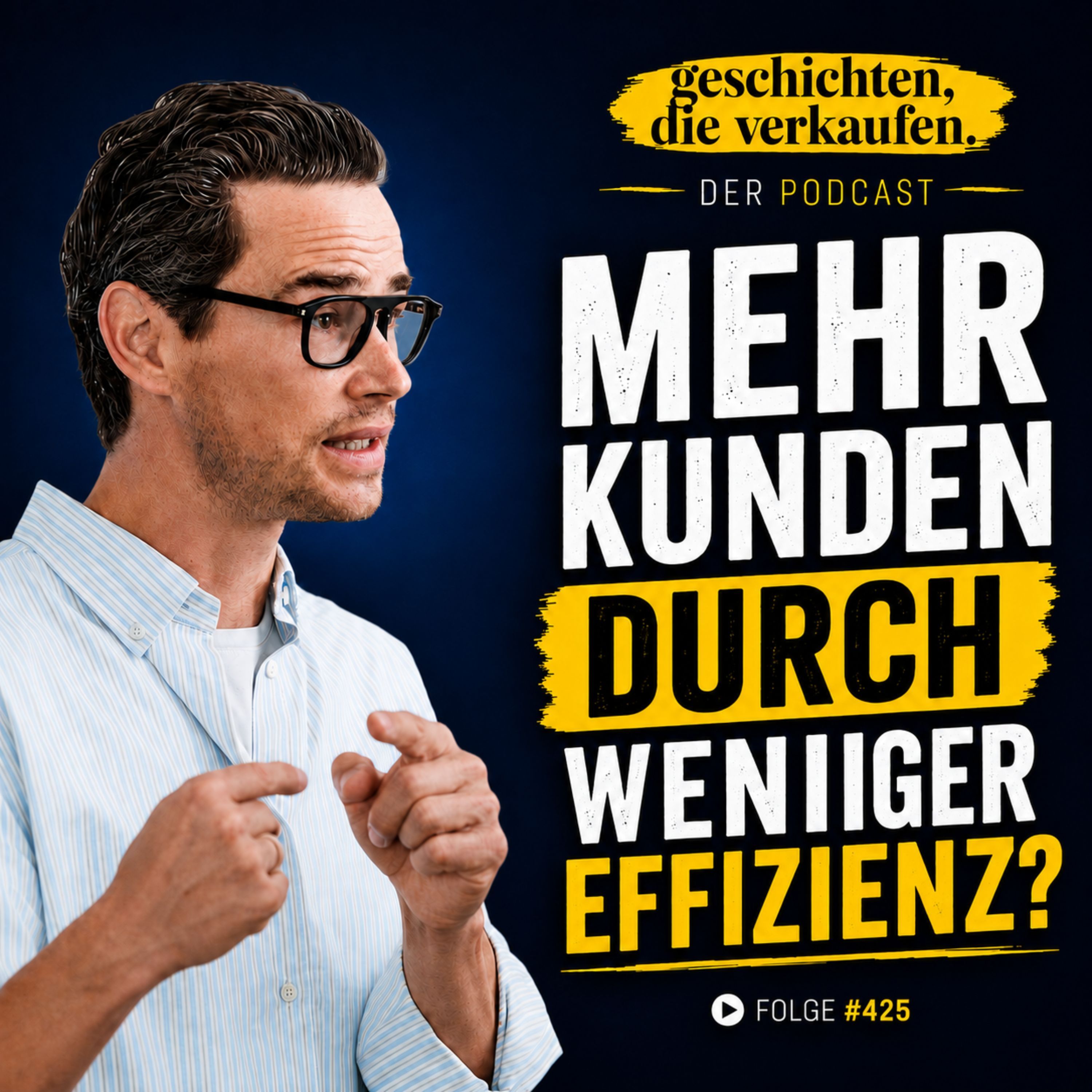 Nr. 425 - Warum dein Business schneller wächst, wenn du bewusst ineffizient wirst