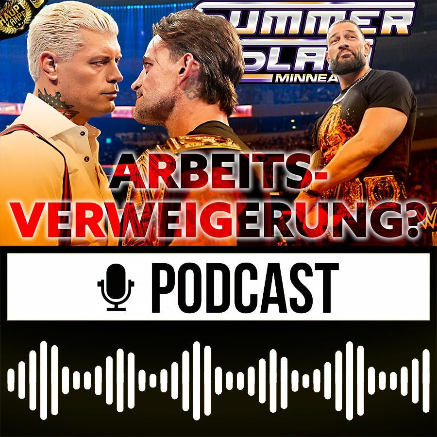 SummerSlam-Booking = Arbeitsverweigerung? WWE Unreal: Der Kampf um das Narrativ | HAUPTKAMPF