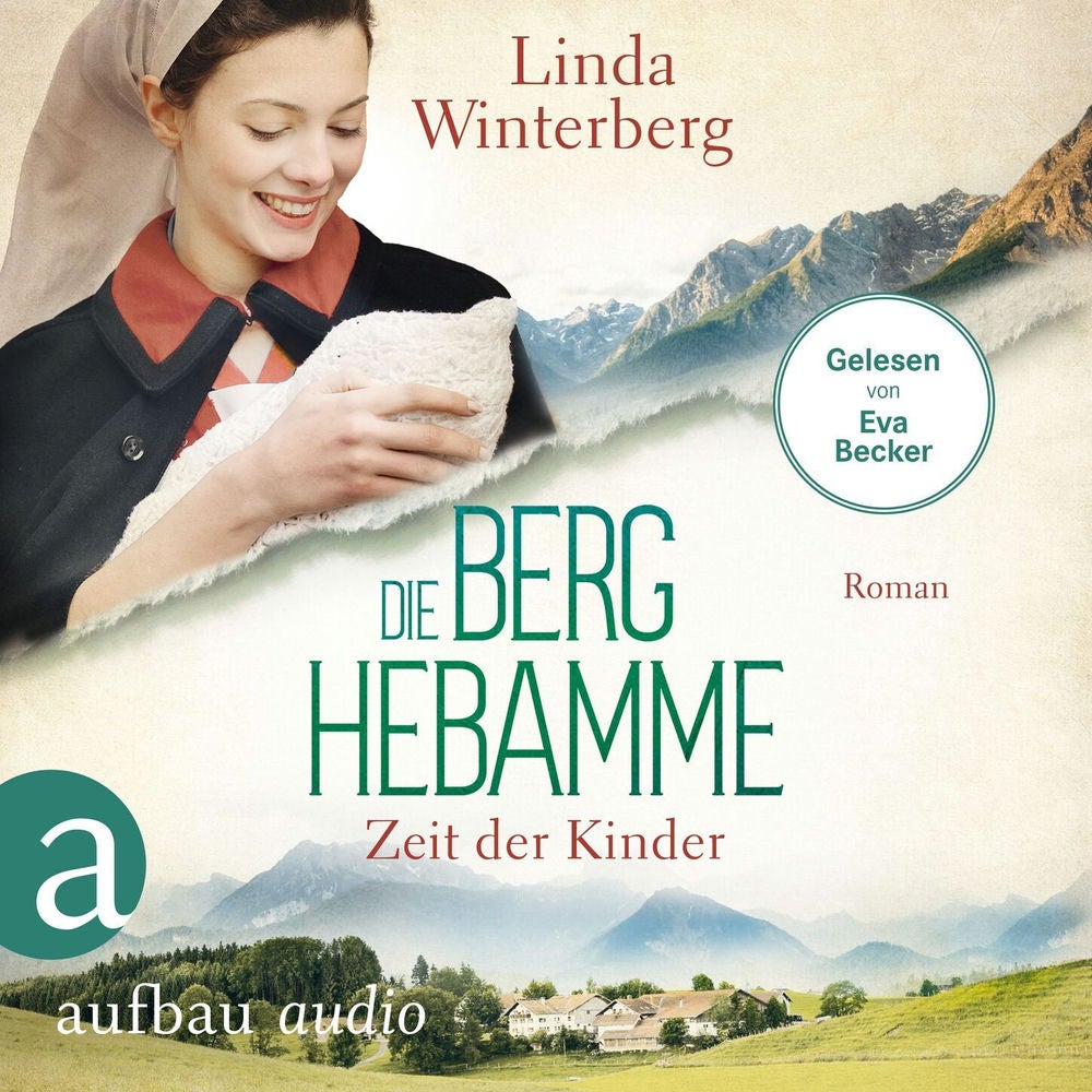 Die Berghebamme - Zeit der Kinder - Kinder-der-Berge-Saga, Band 3