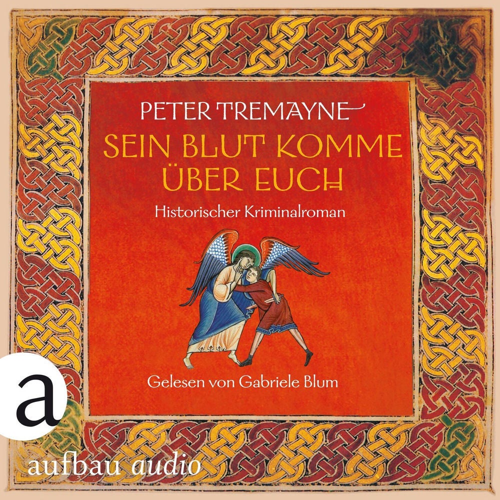 Sein Blut komme über euch - Historischer Kriminalroman - Schwester Fidelma ermittelt, Band 36