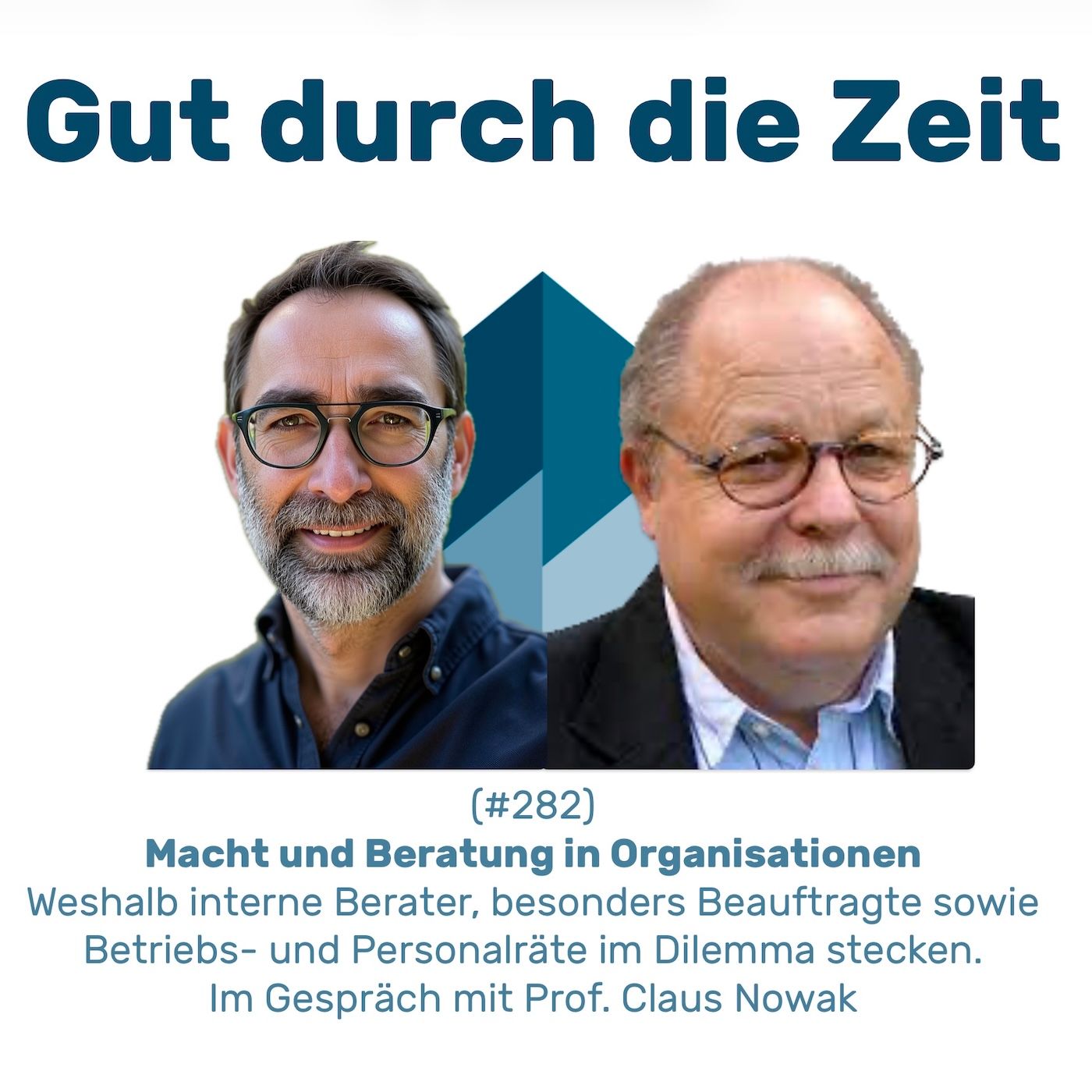 #282 GddZ - Macht und Beratung in Organisationen. Im Gespräch mit Prof. Claus Nowak