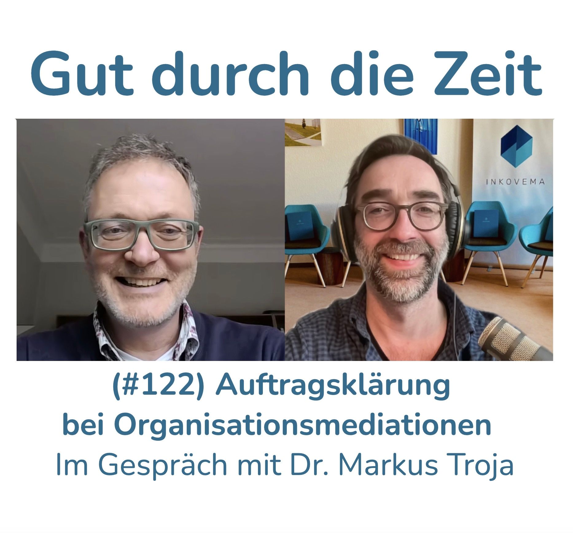 #122 - Auftragsklärung bei Organisationsmediationen. Im Gespräch mit Dr. Markus Troja