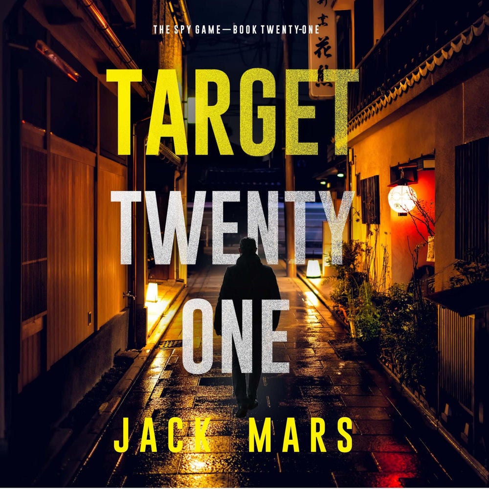 Target Twenty-One (The Spy Game—Book #21)
