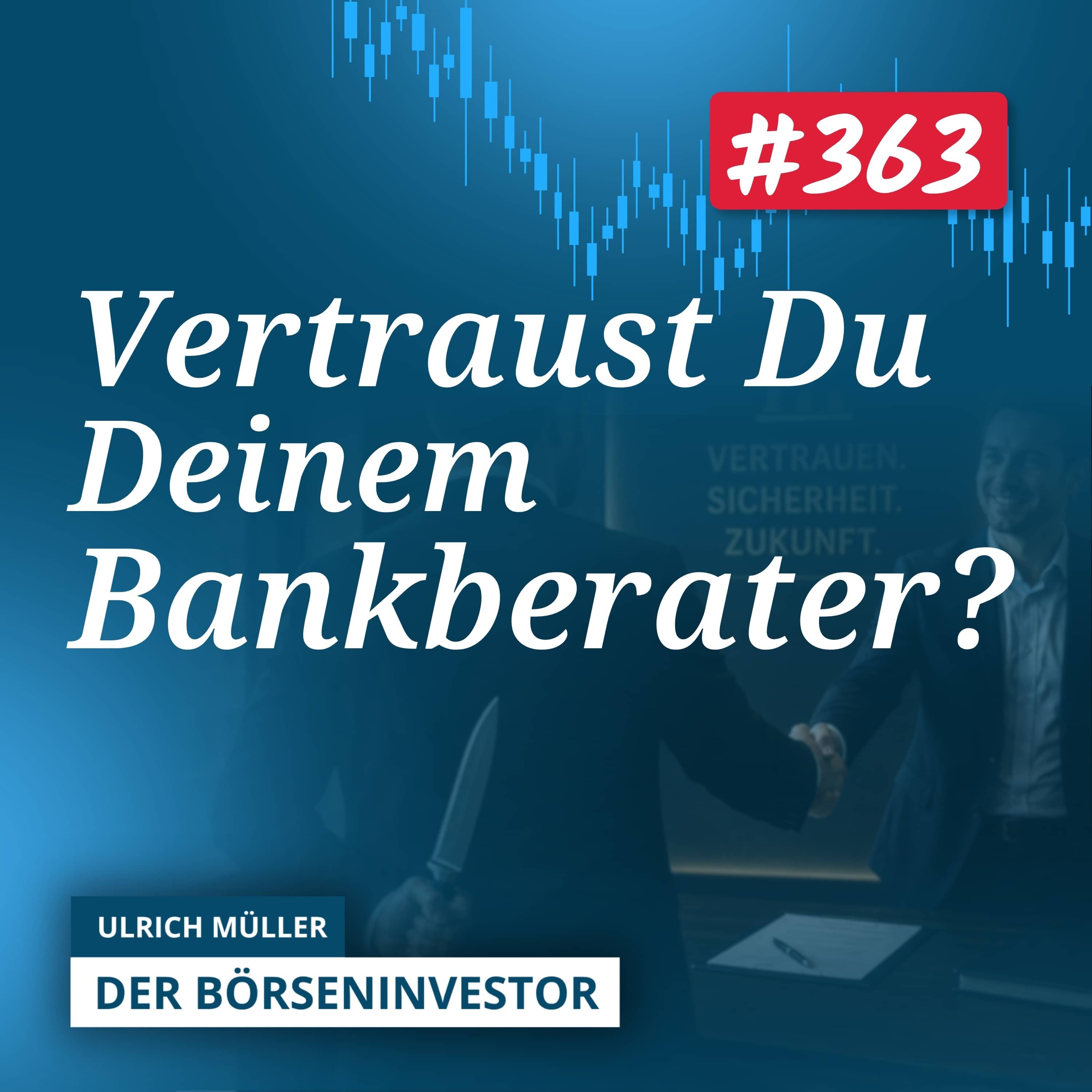 #363 Bankberater zerstört Dein Erbe: Was Du jetzt wissen musst!