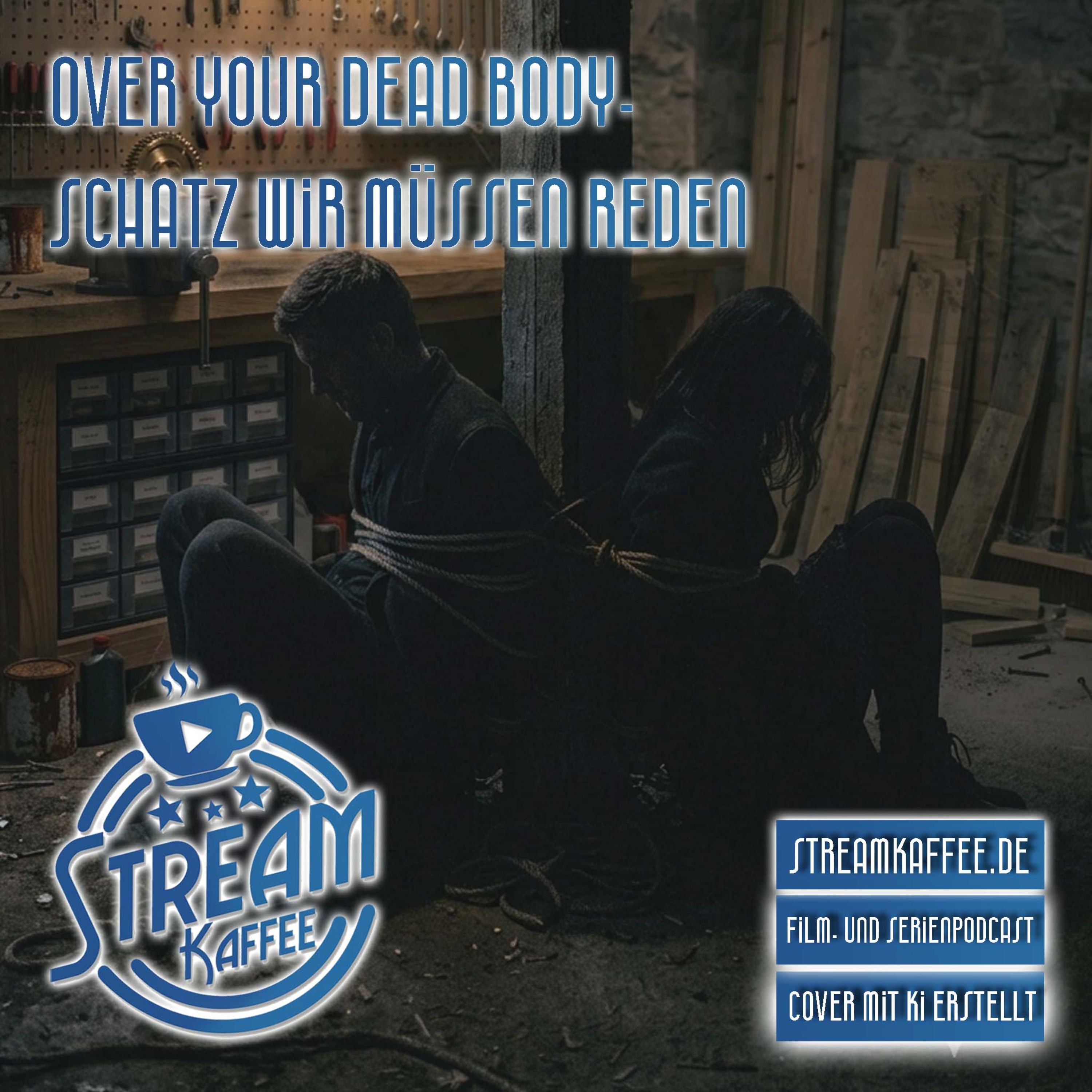 Over Your Dead Body - Schatz wir müssen reden