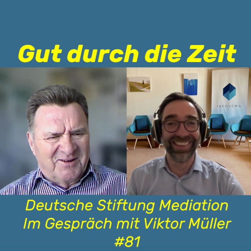 #81 - Deutsche Stiftung Mediation. Im Gespräch mit Viktor Müller