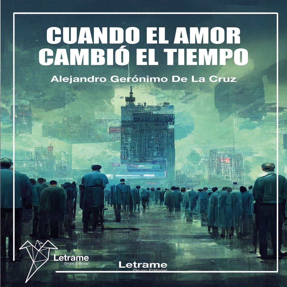 Cuando el amor cambió el tiempo