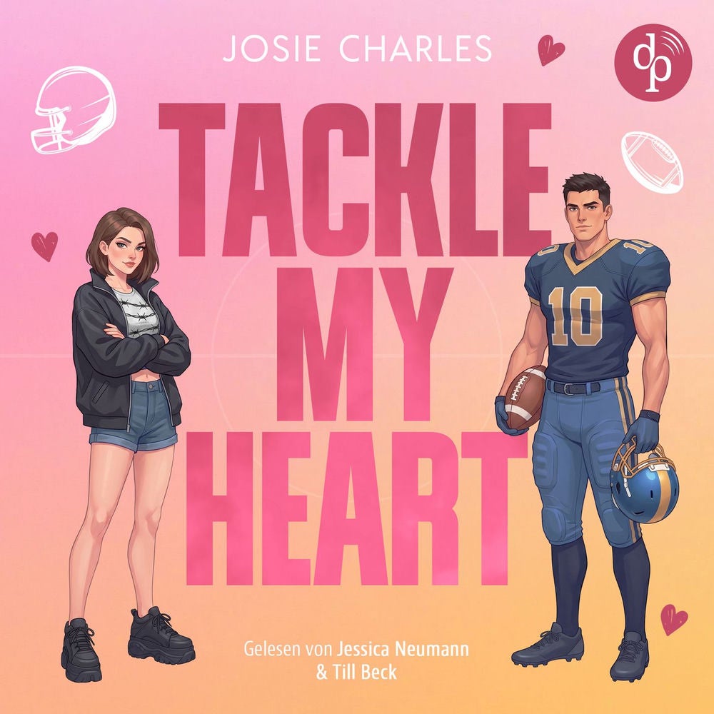 Tackle my Heart | Ein spicy Football Romance Hörbuch - Florida Football Love, Band 1
