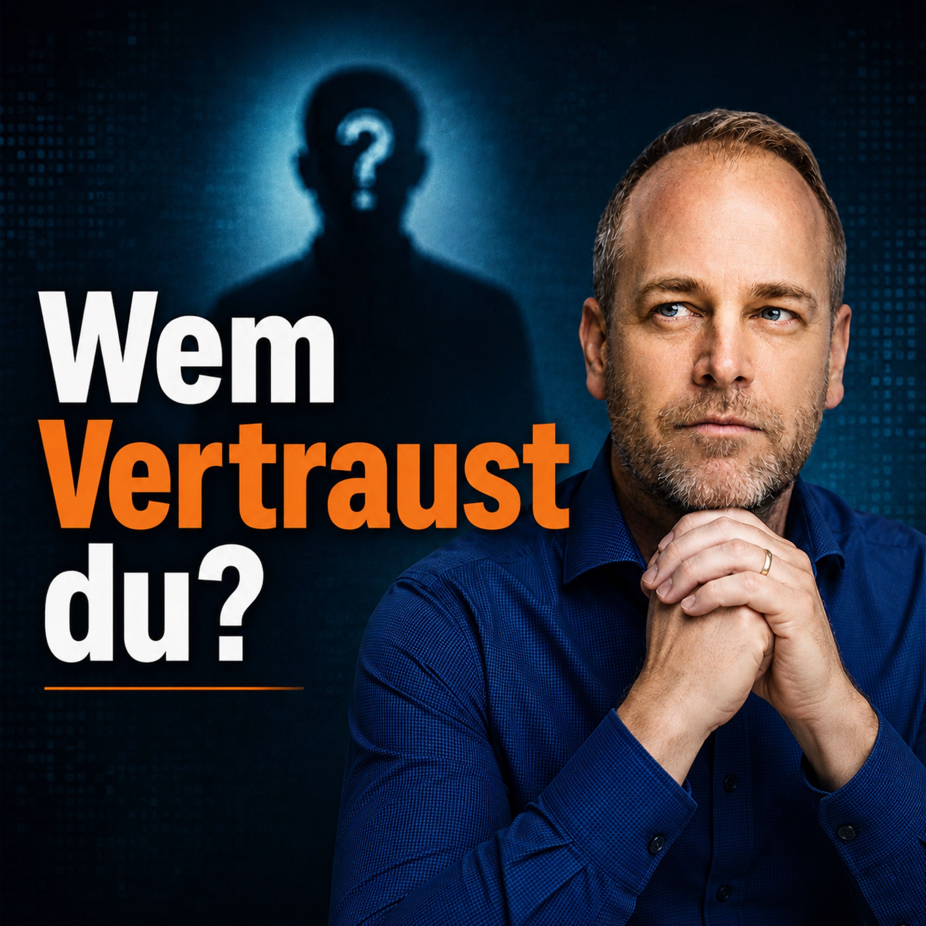 #091 - Vertrauen in der KI-Ära: wem vertraust du eigentlich noch?