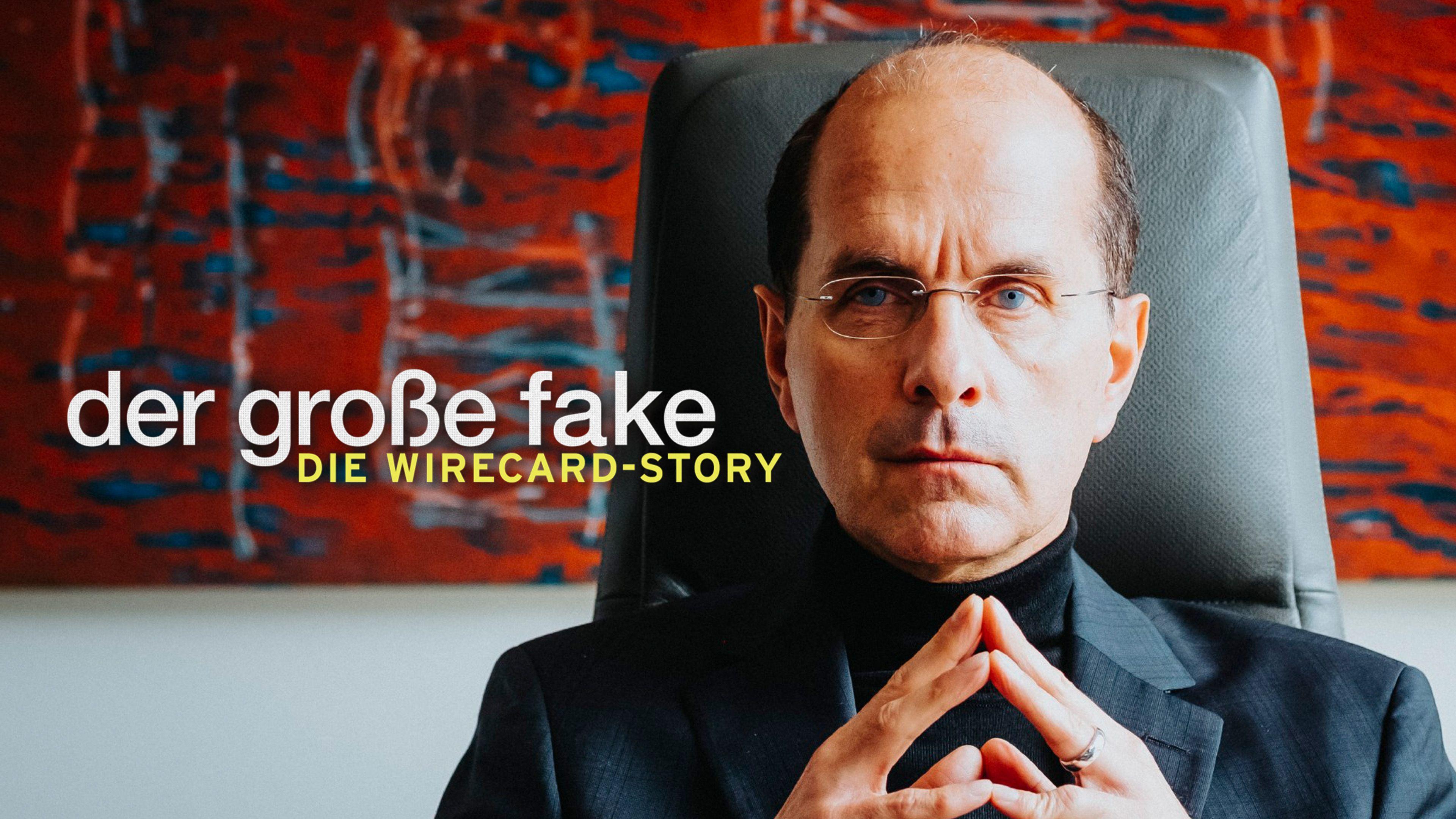 Der große Fake - Die Wirecard-Story