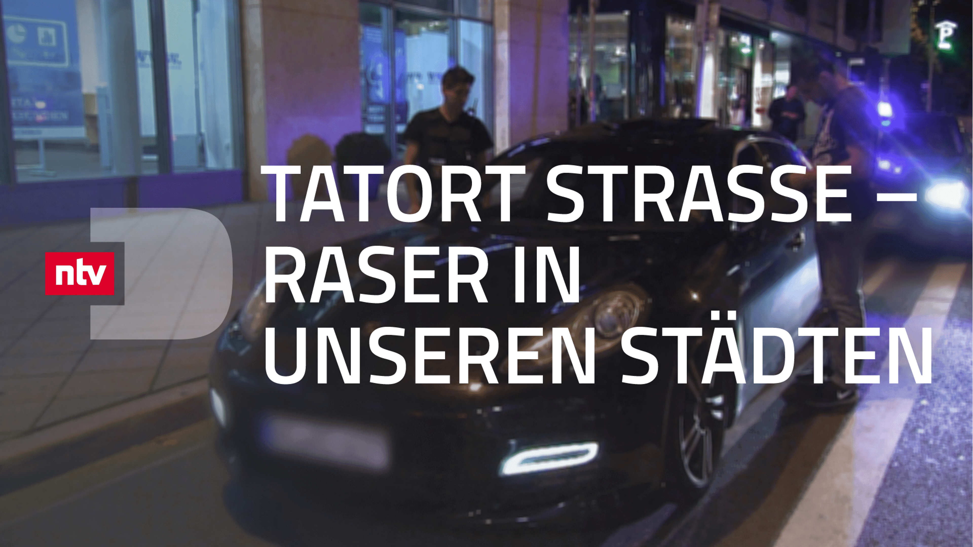 Tatort Straße - Raser in unseren Städten