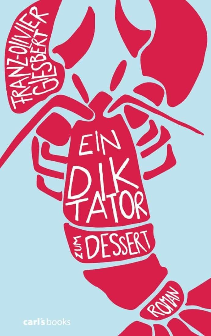 [Podcast] Rezension: Ein Diktator zum Dessert – Franz Olivier Giesbert