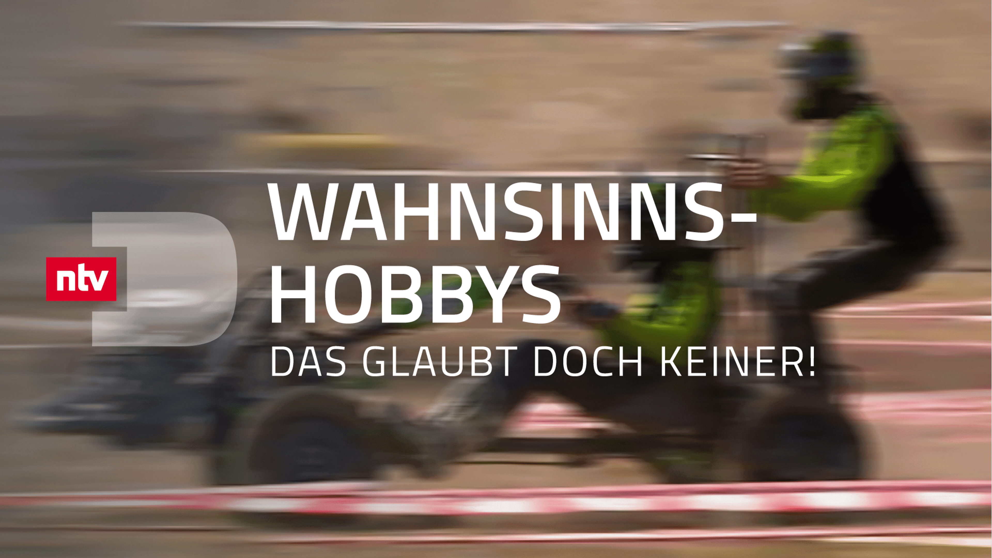 Wahnsinns-Hobbys - Das glaubt doch keiner!