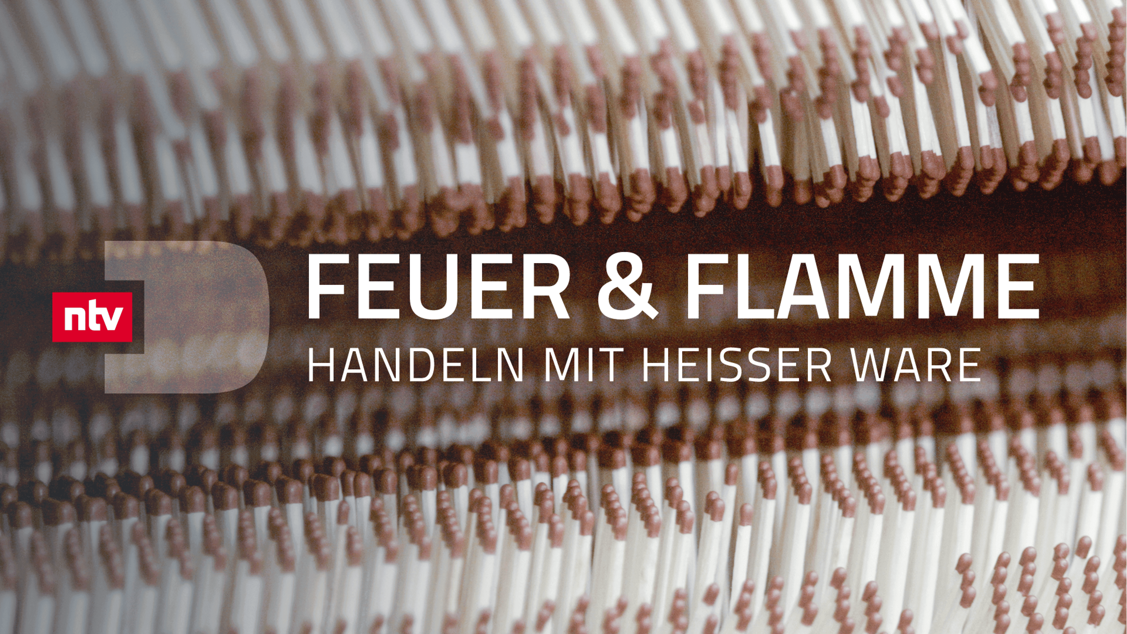 Feuer & Flamme - Handeln mit heißer Ware