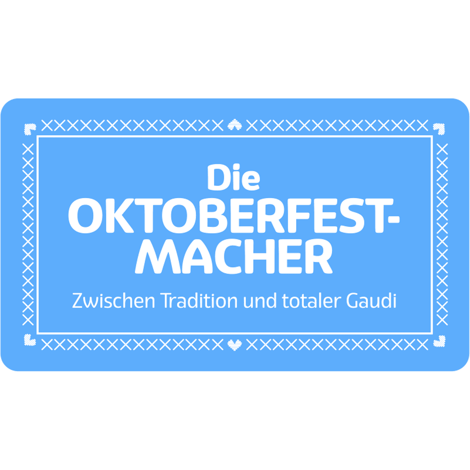 Die Oktoberfest-Macher - Zwischen Tradition und totaler Gaudi