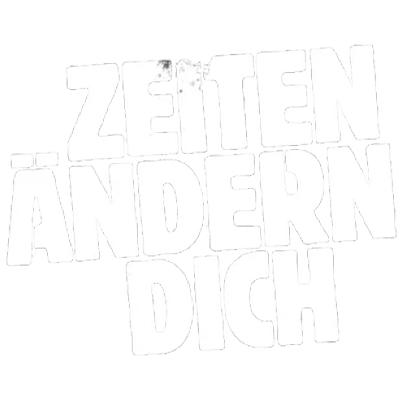 Zeiten ändern Dich