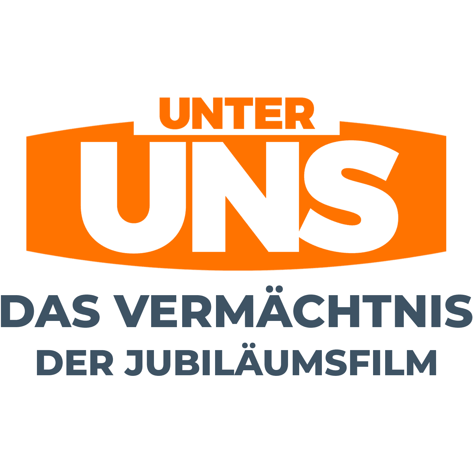 Das Vermächtnis. Der Unter uns Jubiläumsfilm