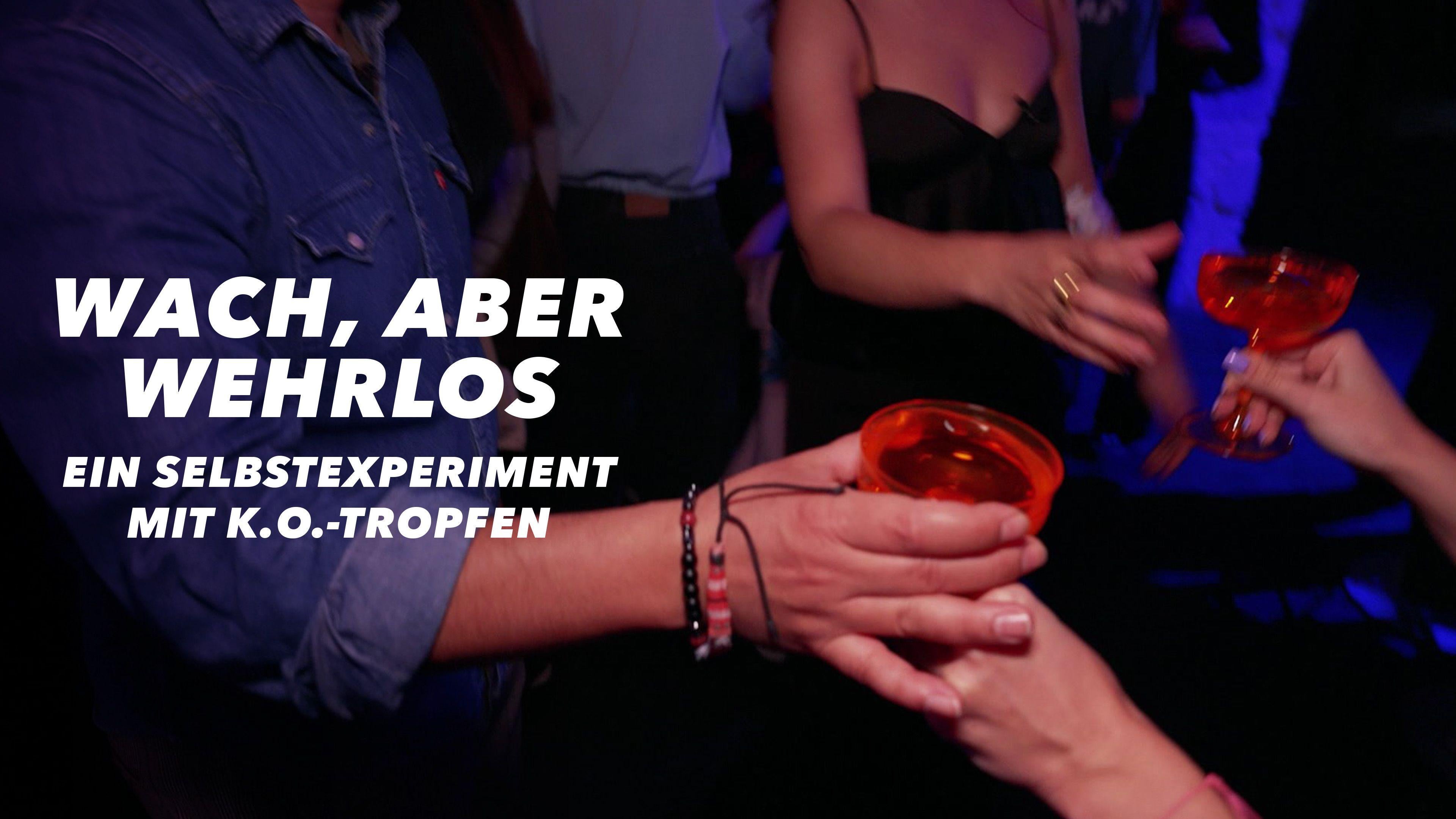 Das K.O.-Tropfen-Selbstexperiment: Wie können wir uns schützen?