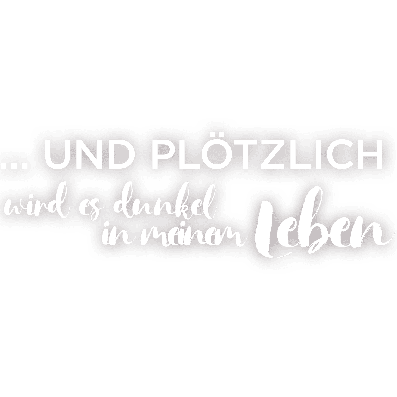 ... und plötzlich wird es dunkel in meinem Leben